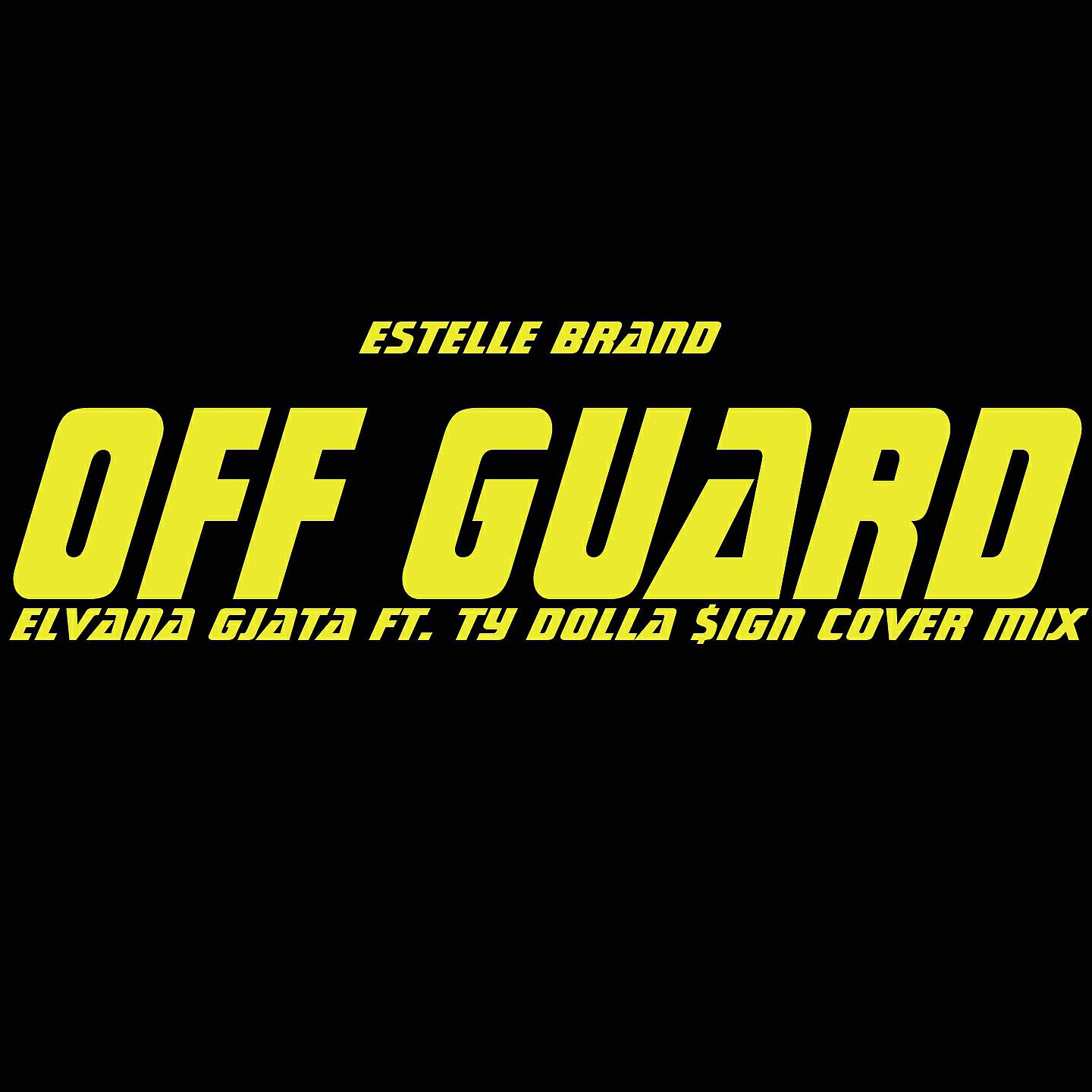 Estelle Brand - Off Guard (Instrumental Elvana Gjata ft. Ty Dolla $ign Cover Mix)