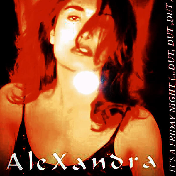 ALEXANDRA - It's Friday Night (Te Quiero Alternative Mix)