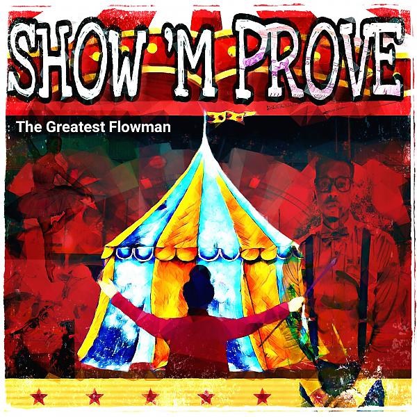 Постер альбома The Greatest Flowman: Show Improve