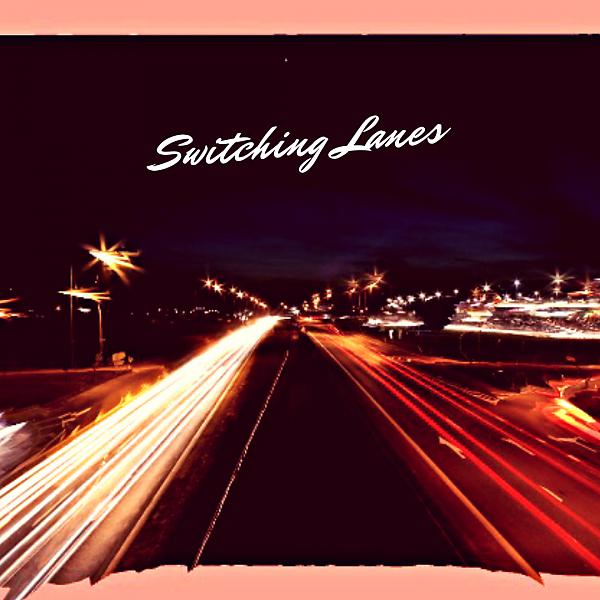 Постер альбома Switching Lanes