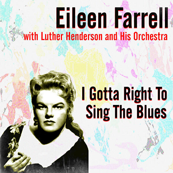 Eileen Farrell - Glad To Be Unhappy