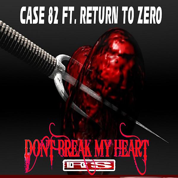 Постер альбома Dont Break My Heart (Ft. Return To Zero)