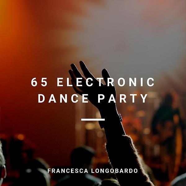 Постер альбома 65 Electronic Dance Party