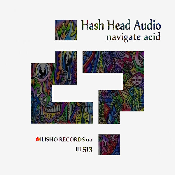 Hash Head Audio - Navigate acid (Original Mix)