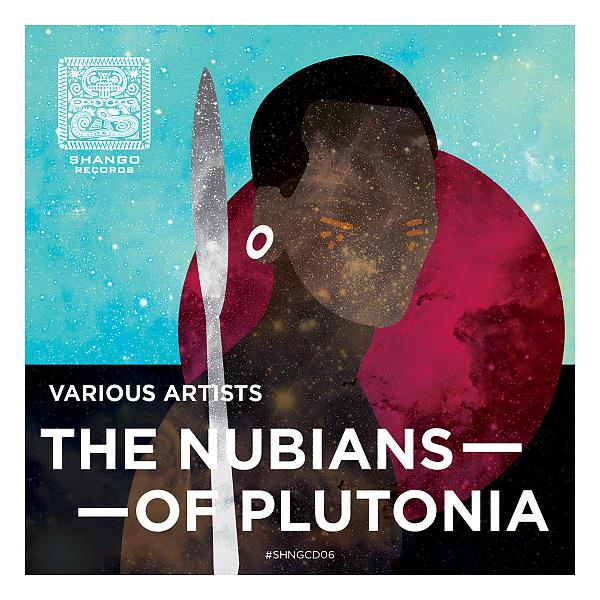 Постер альбома The Nubians Of Plutonia