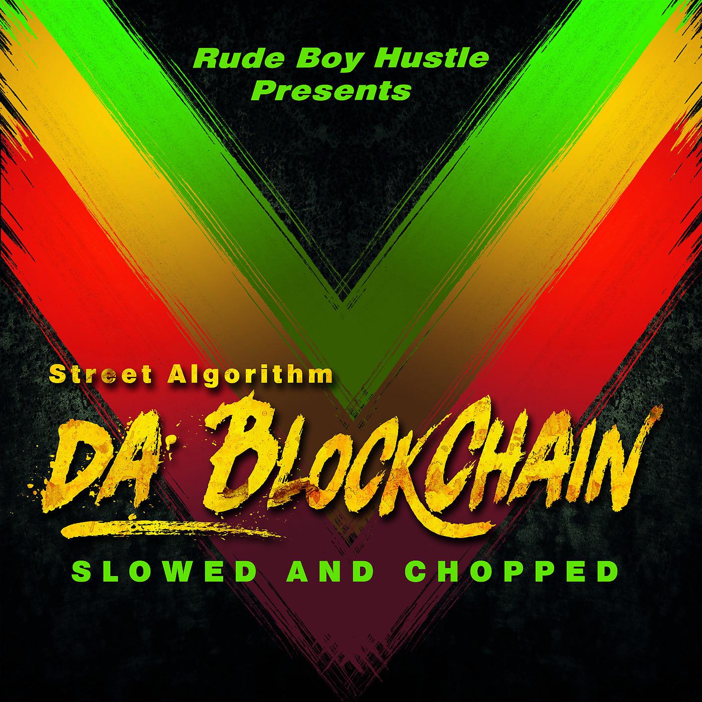 Постер альбома Street Algorithm "da Block Chain" (Slowed and Chopped)