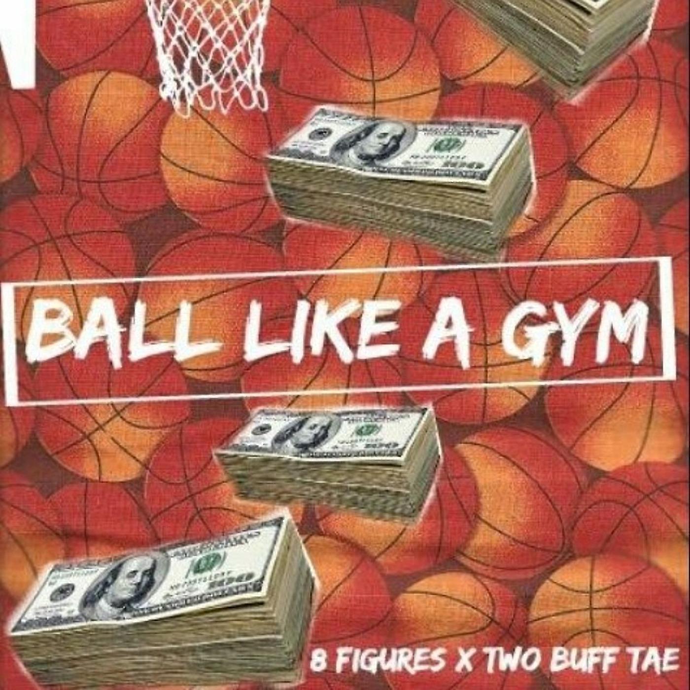 Постер альбома Ball Like a Gym