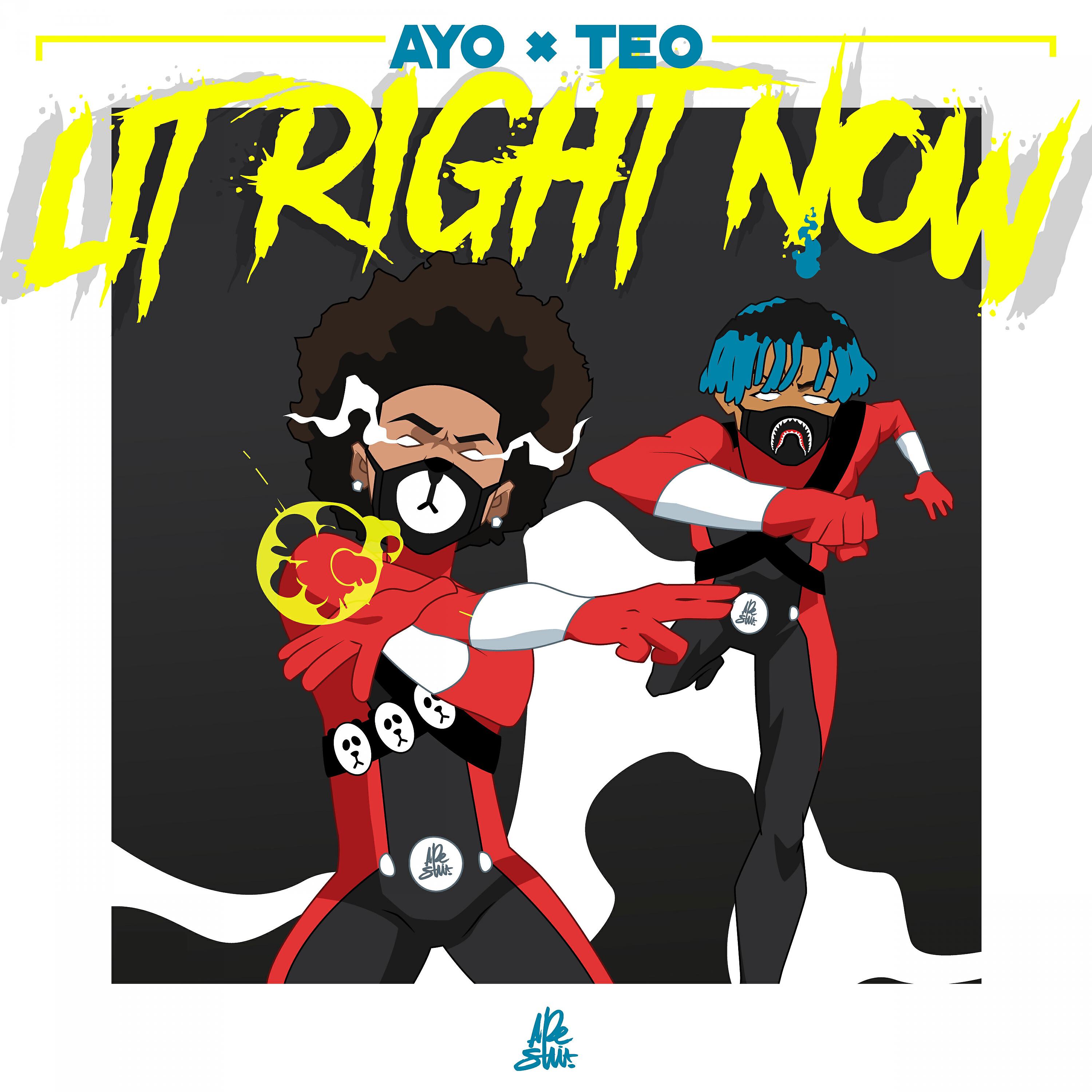 Orin ayo. Lit right Now. Ayo Teo Lit right Now. Lit right Now Ayo & Teo арт. Ayo and Teo нар.