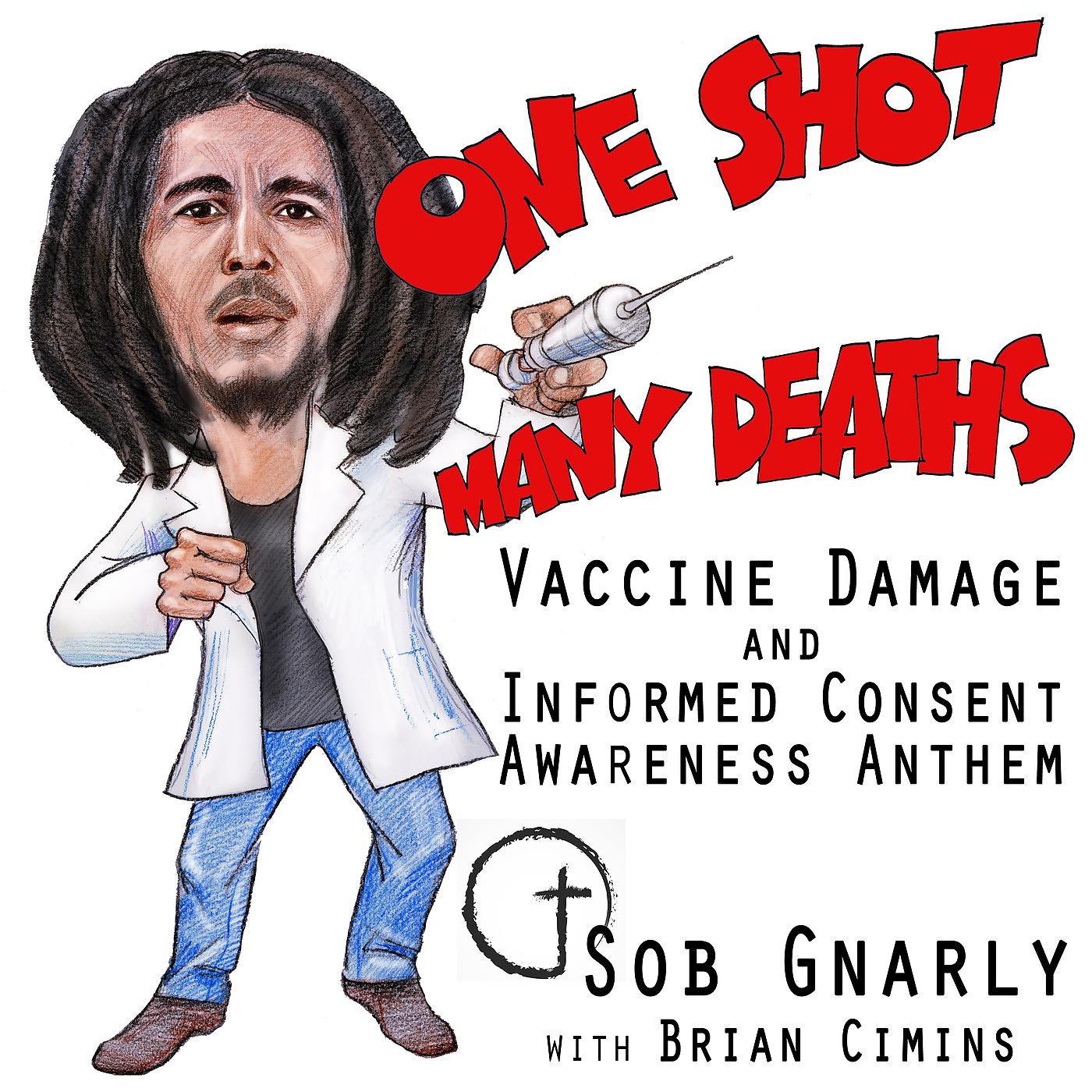 Постер альбома One Shot Many Deaths Vaccine Damage and Informed Consent Awareness Anthem
