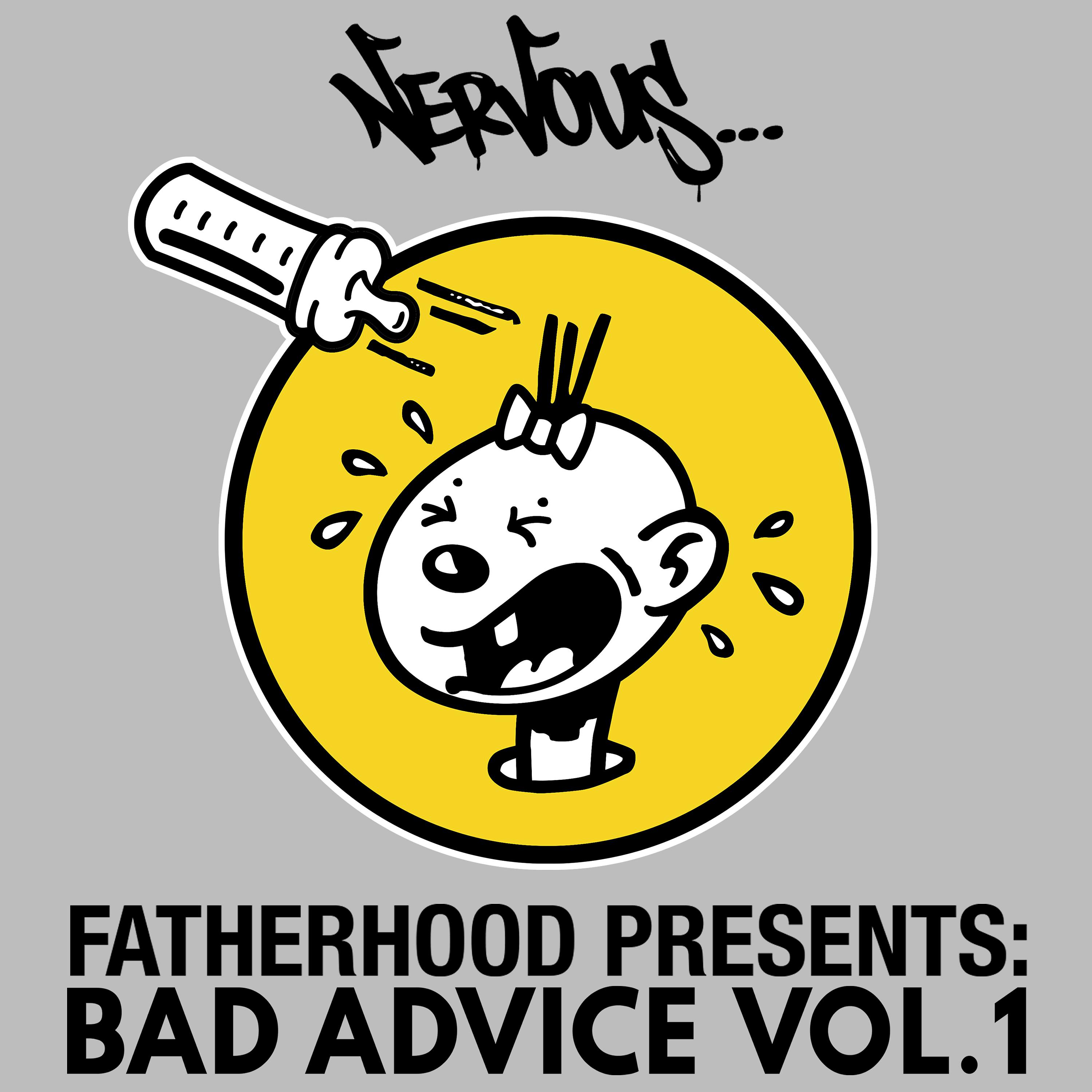 Постер альбома Bad Advice, Vol. 1 (Fatherhood Presents)