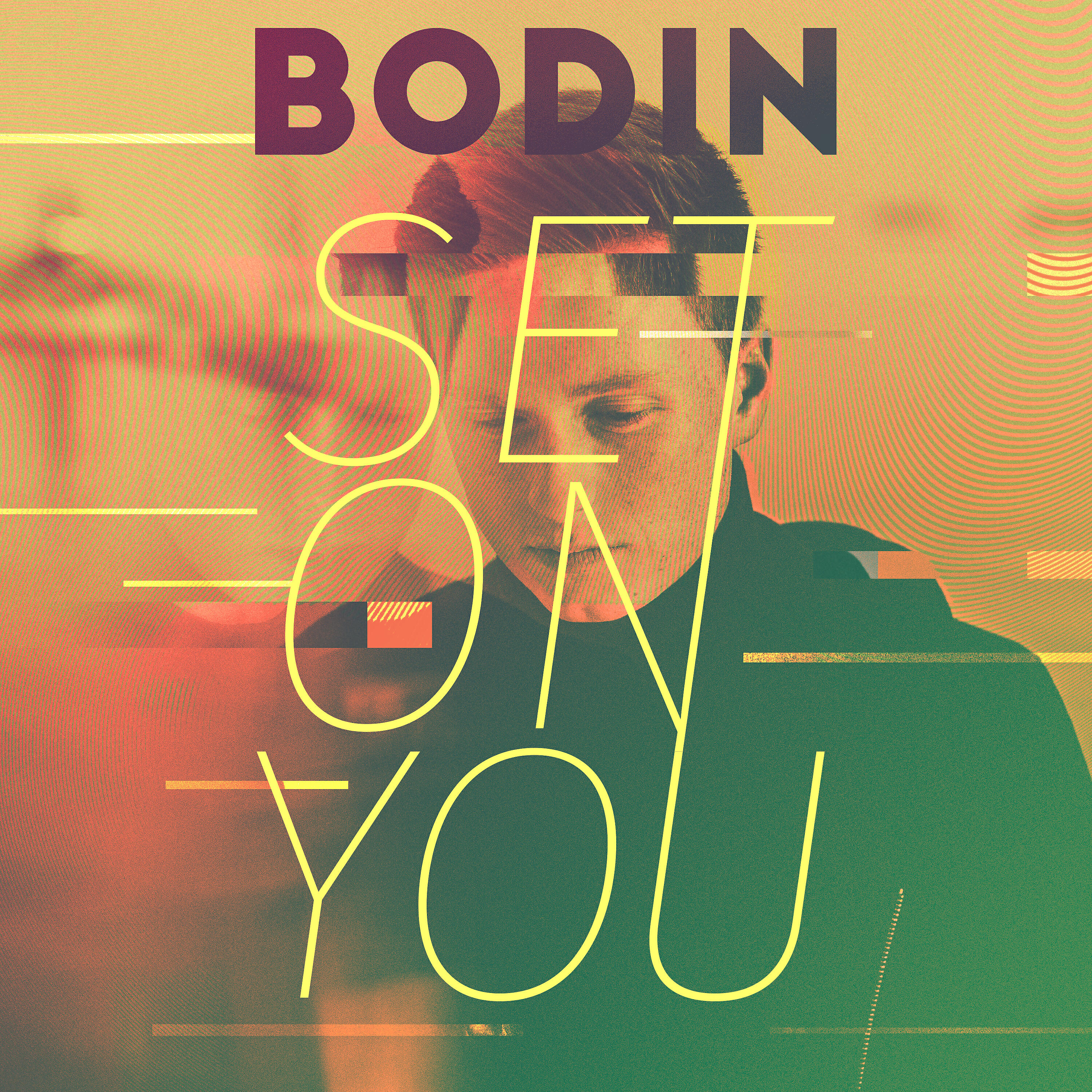 Bodin - Set on You