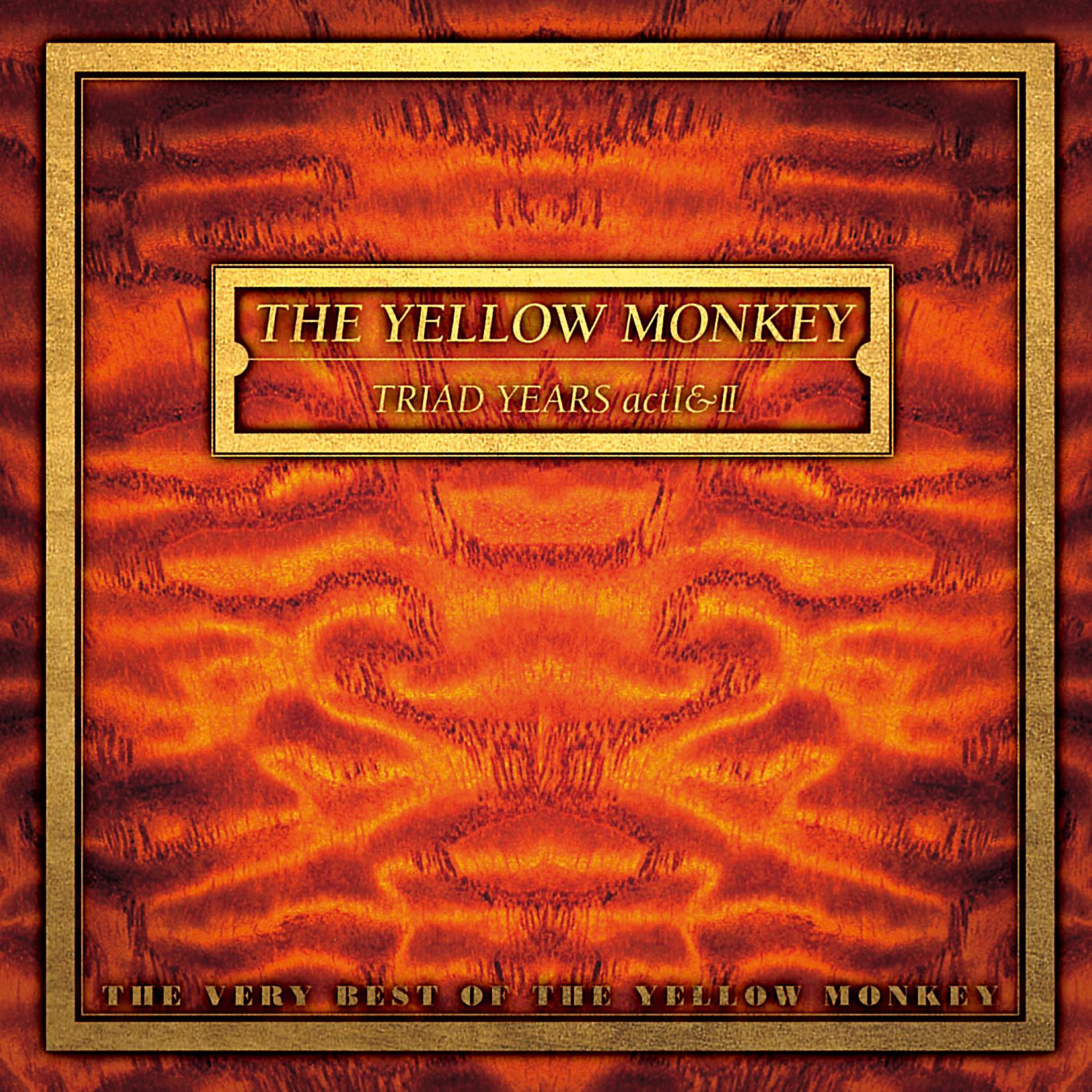 Постер альбома Triad Years Act I & II : The Very Best of The Yellow Monkey (Remastered)