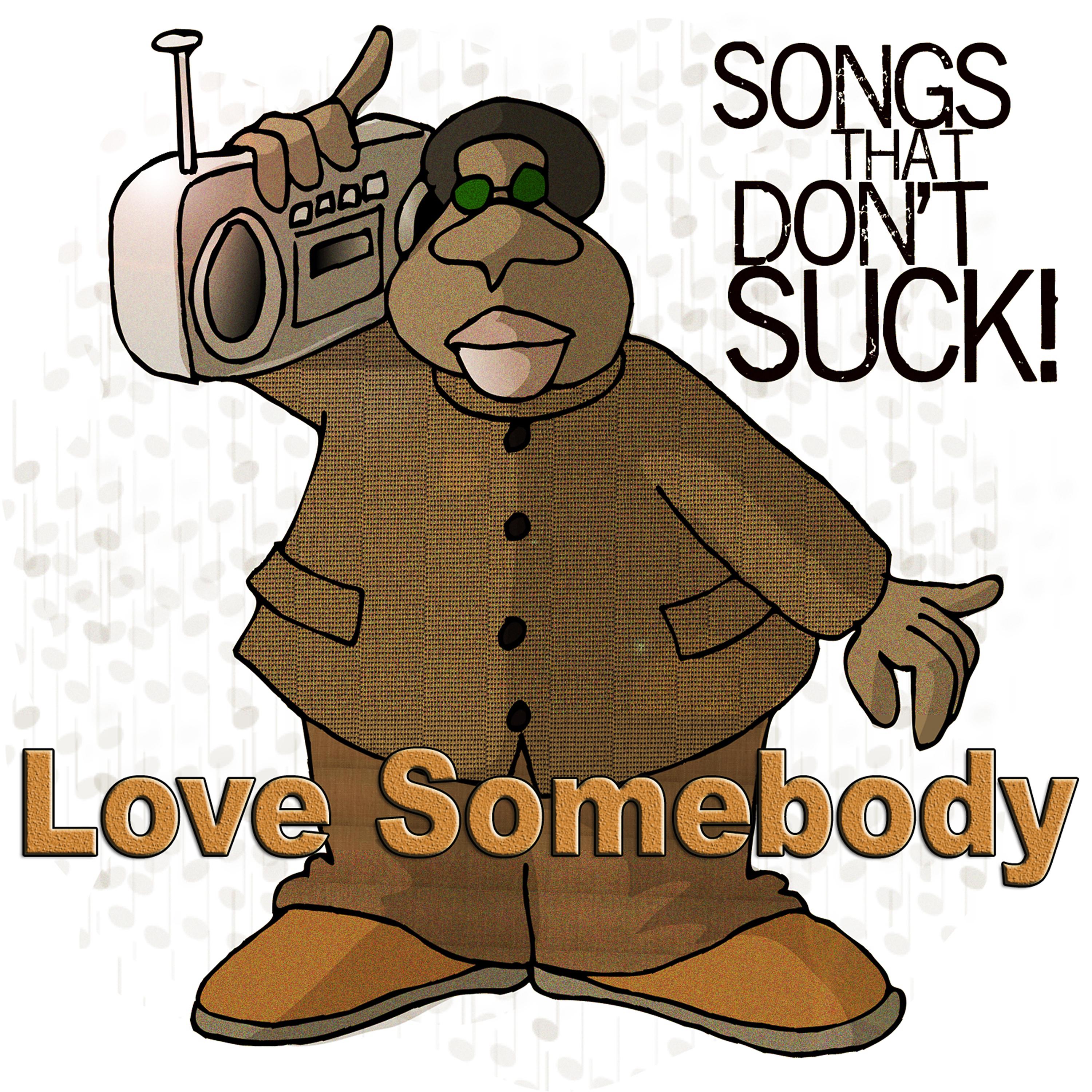 Постер альбома Love Somebody