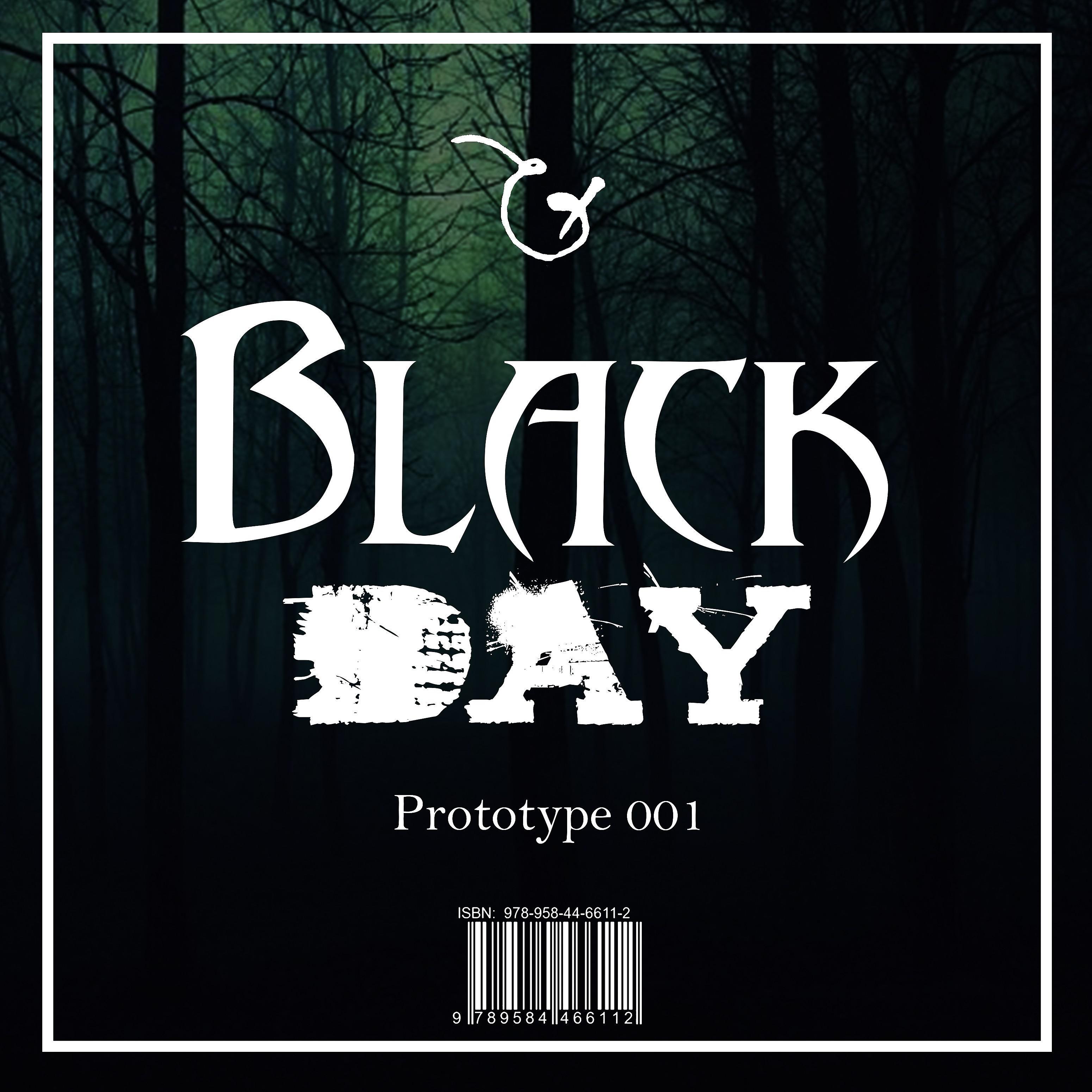 Постер альбома Black Day (Prototype 001)