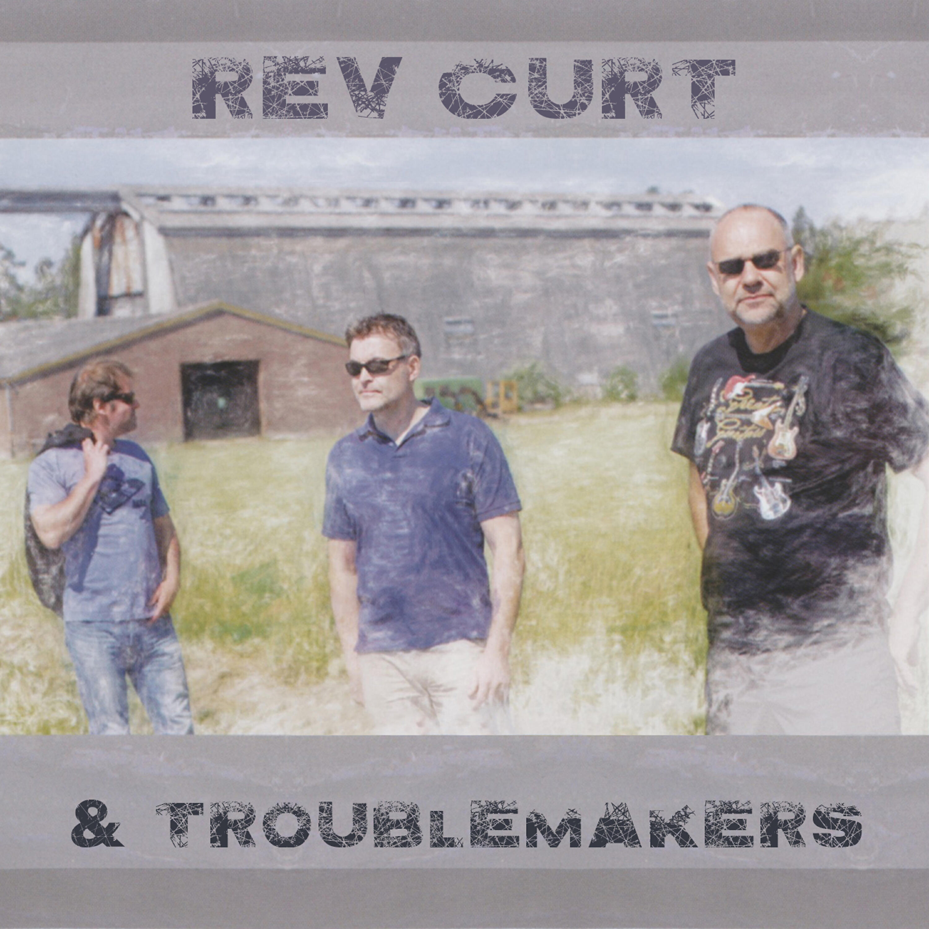 Rev Curt & Troublemakers - Datablues