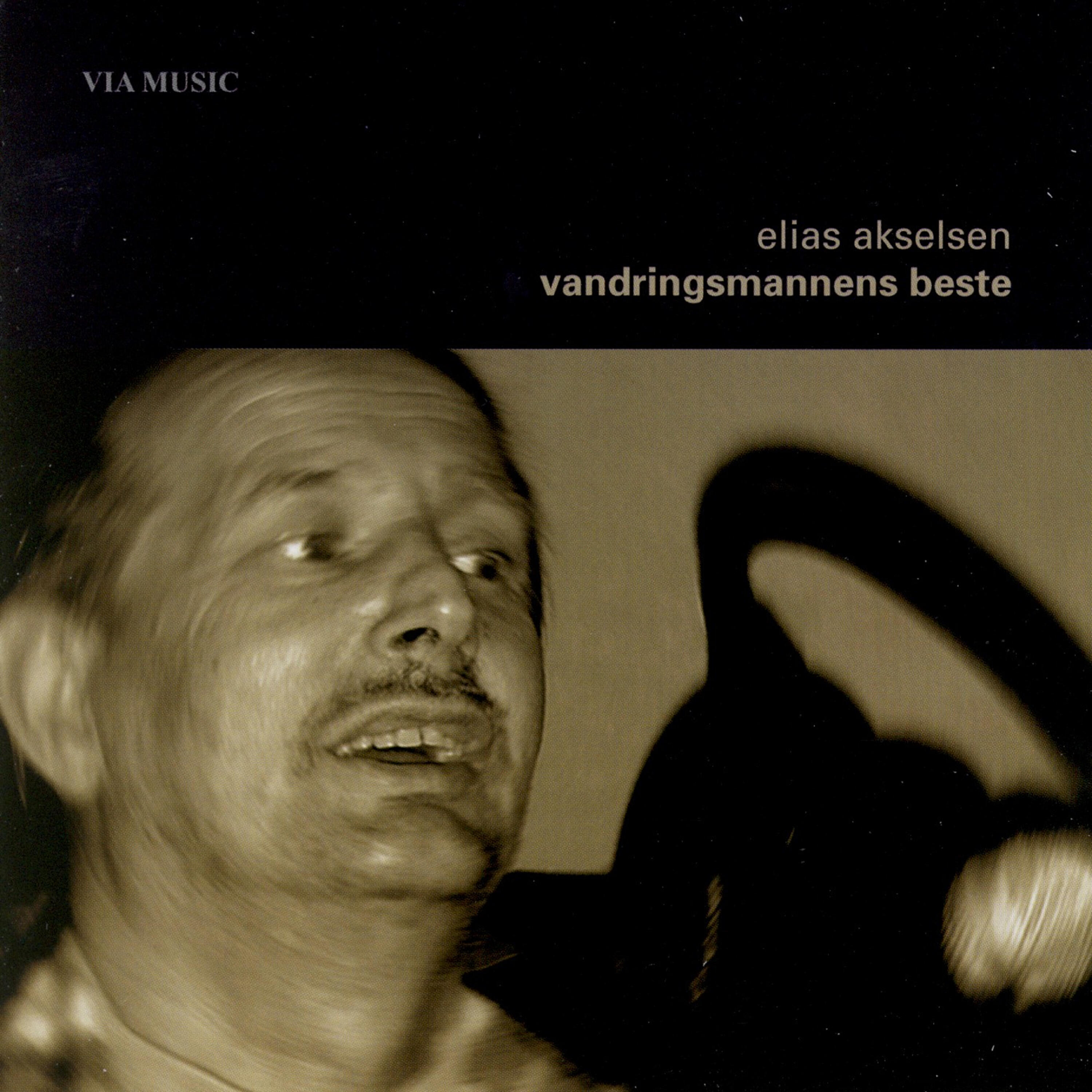 Elias Akselsen - Vil Du Ganga Den Veg