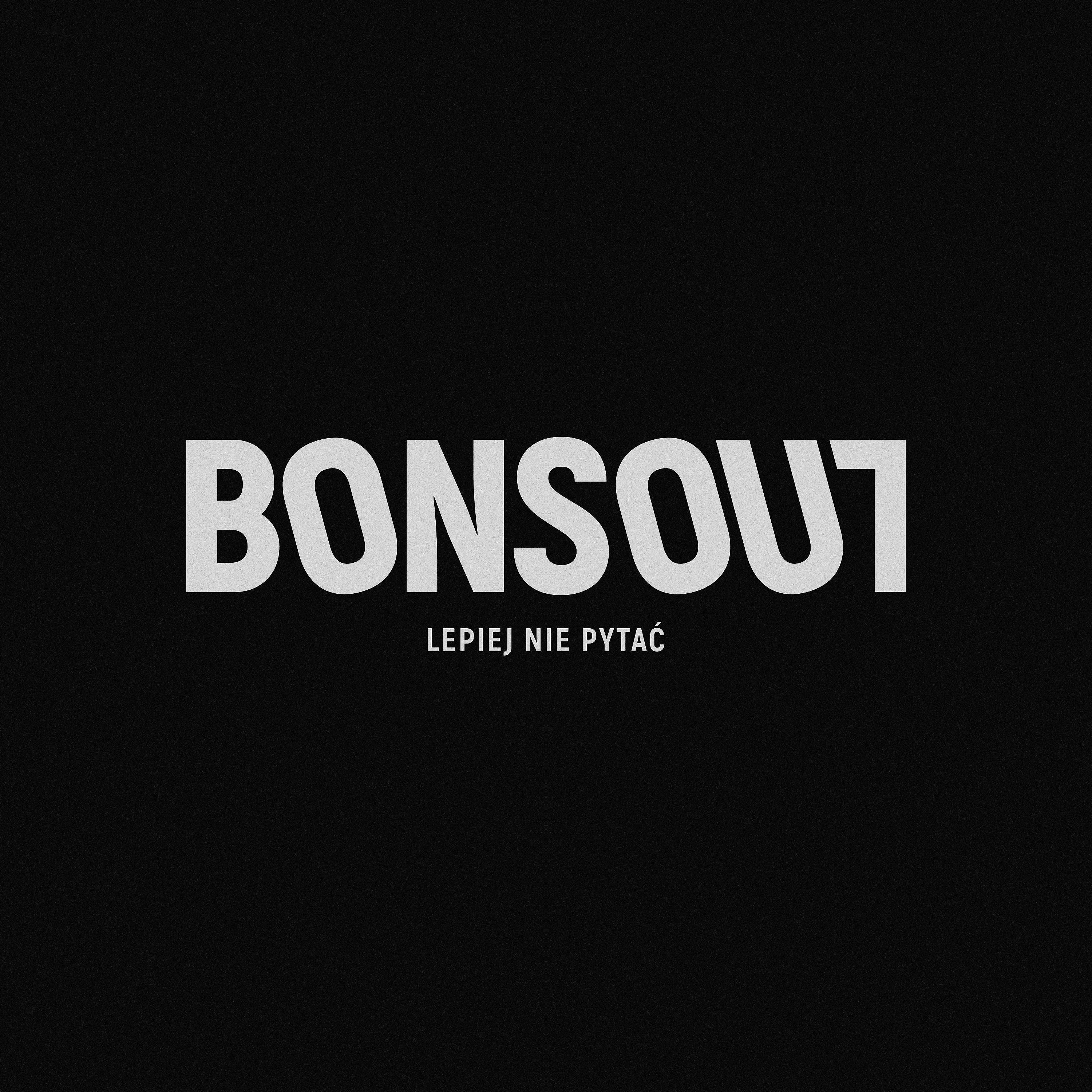 BonSoul - Lepiej Nie Pytać