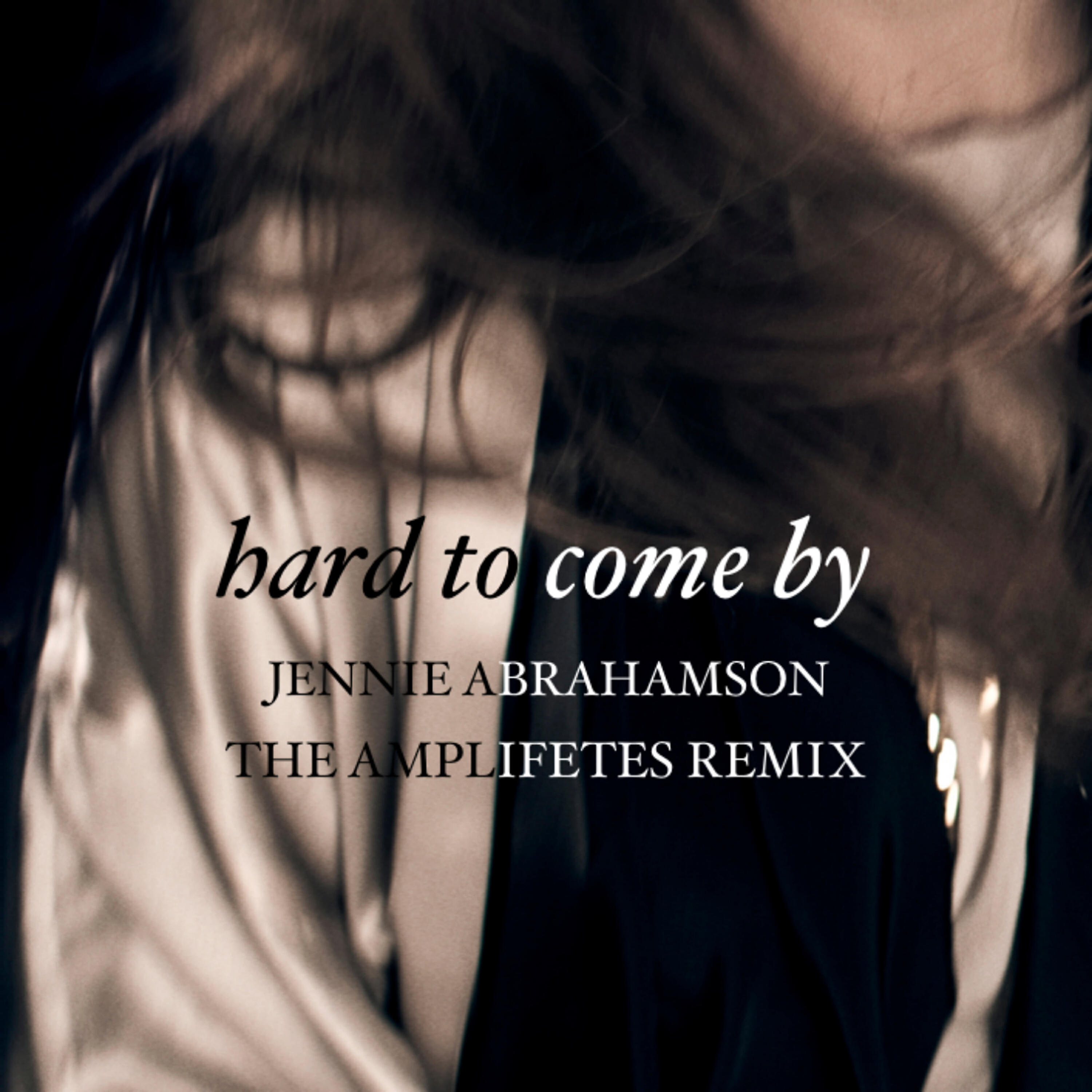 Jennie Abrahamson - Hard to Come By (The Amplifetes Remix)