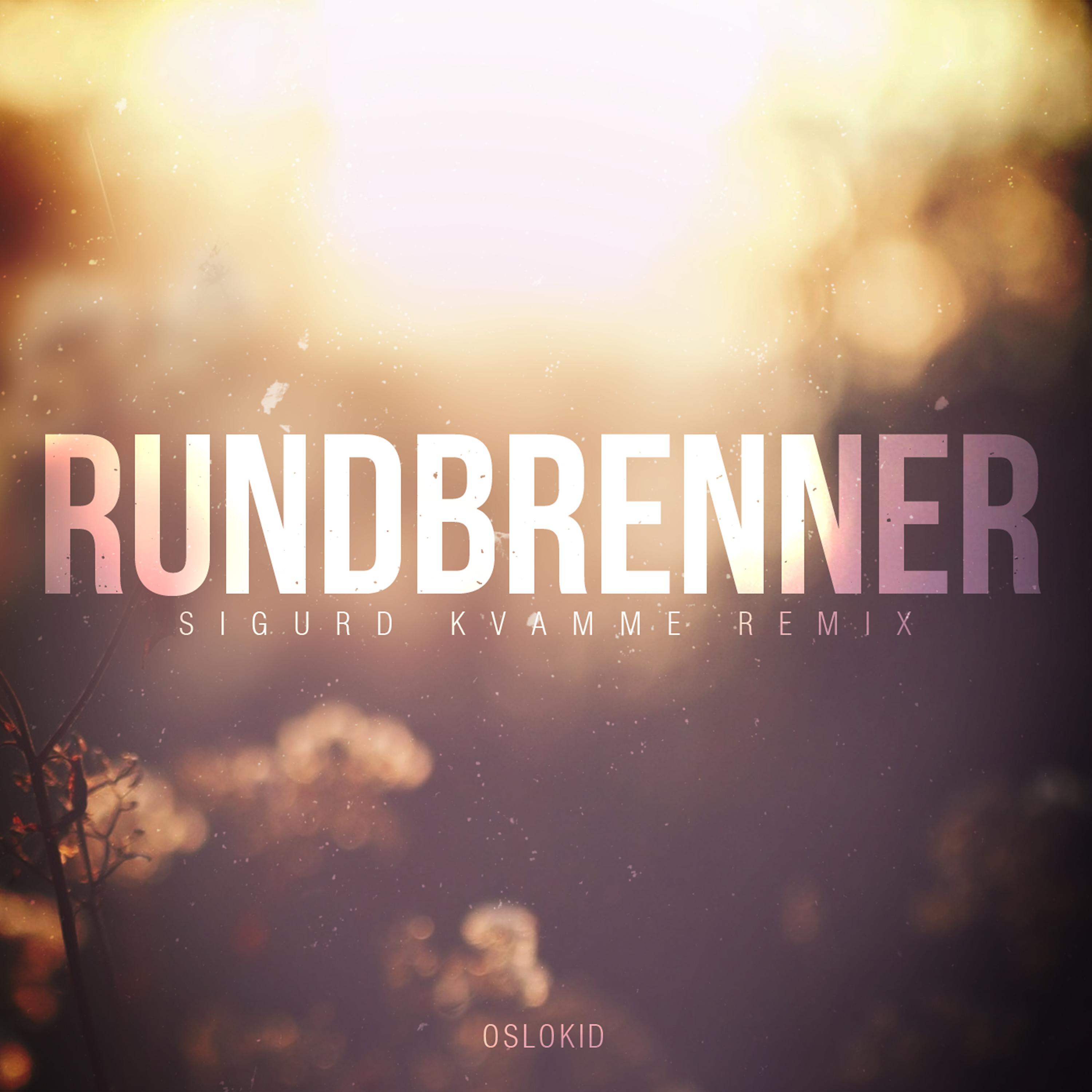 Постер альбома Rundbrenner (Sigurd Kvamme Remix)