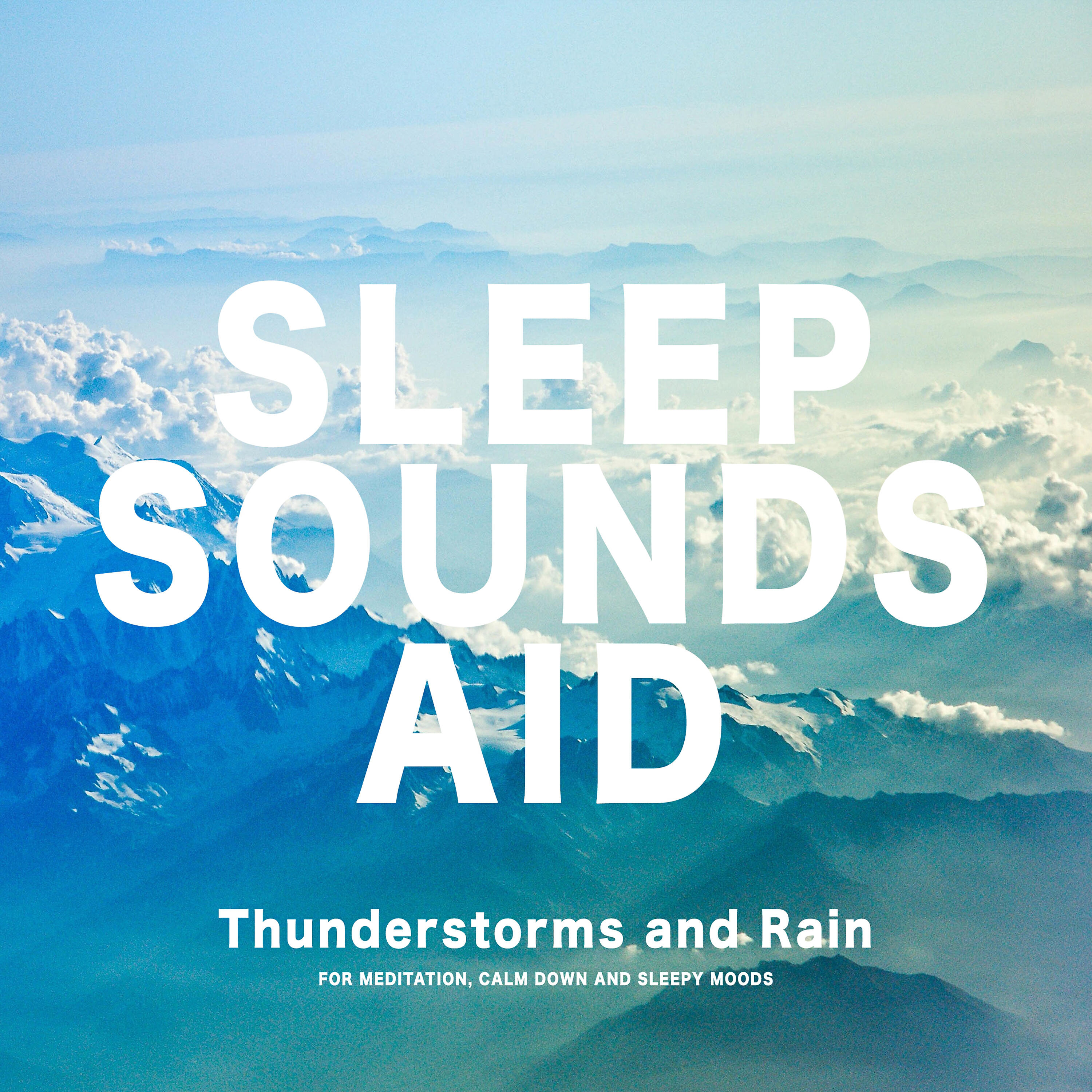 Sleep Sounds Aid - Thunderstorm: Deep Sleep Storm (Loopable)