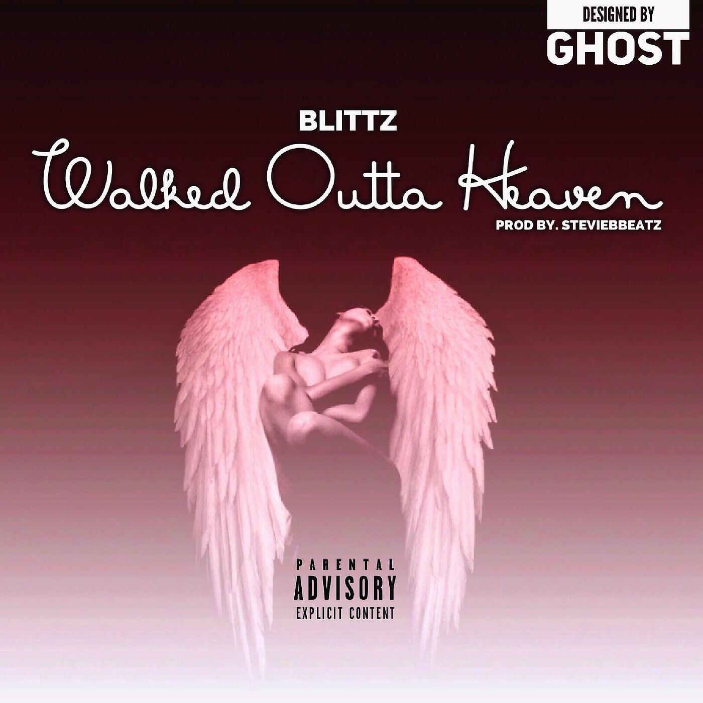 Blittz - Walked Outta Heaven