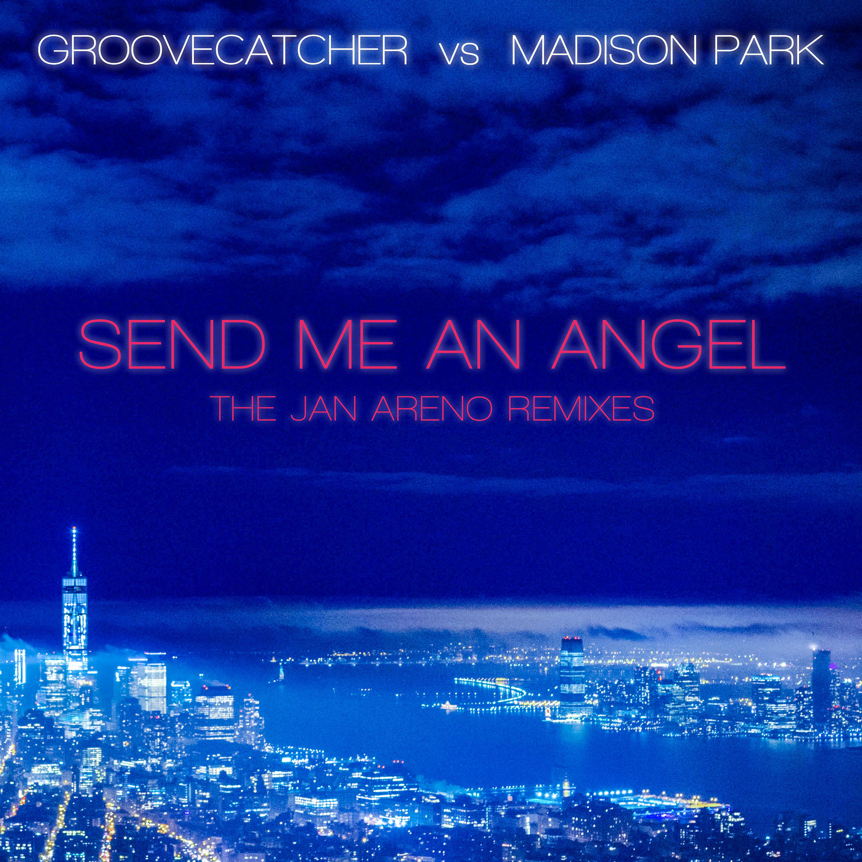 Постер альбома Send Me an Angel: The Jan Areno Remixes