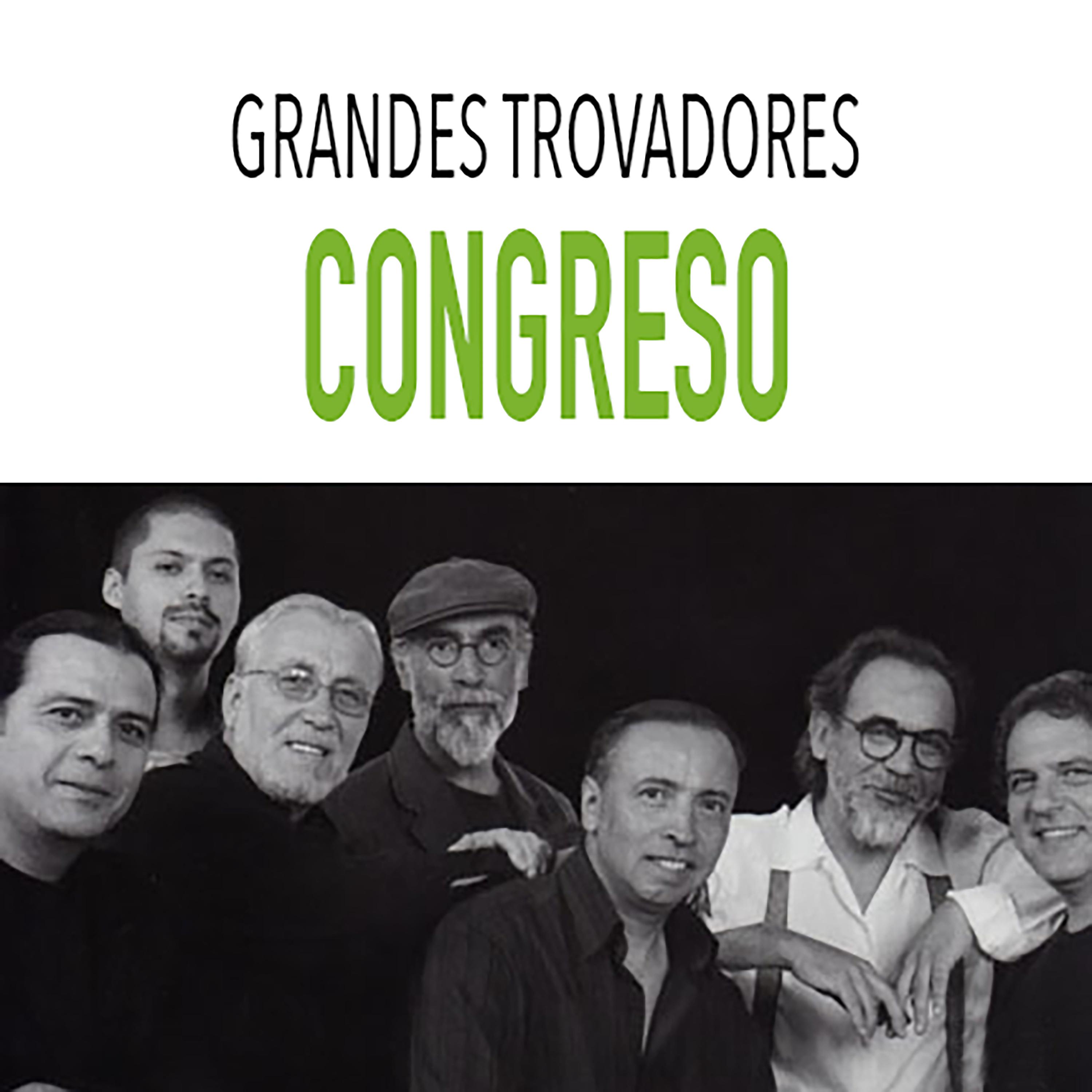 Постер альбома Grandes Trovadores / Congreso