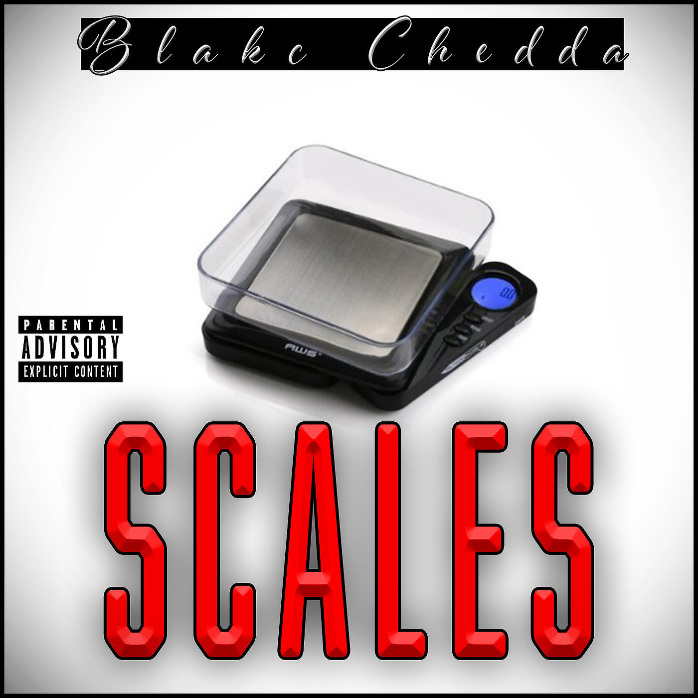Blakc Chedda - Scales