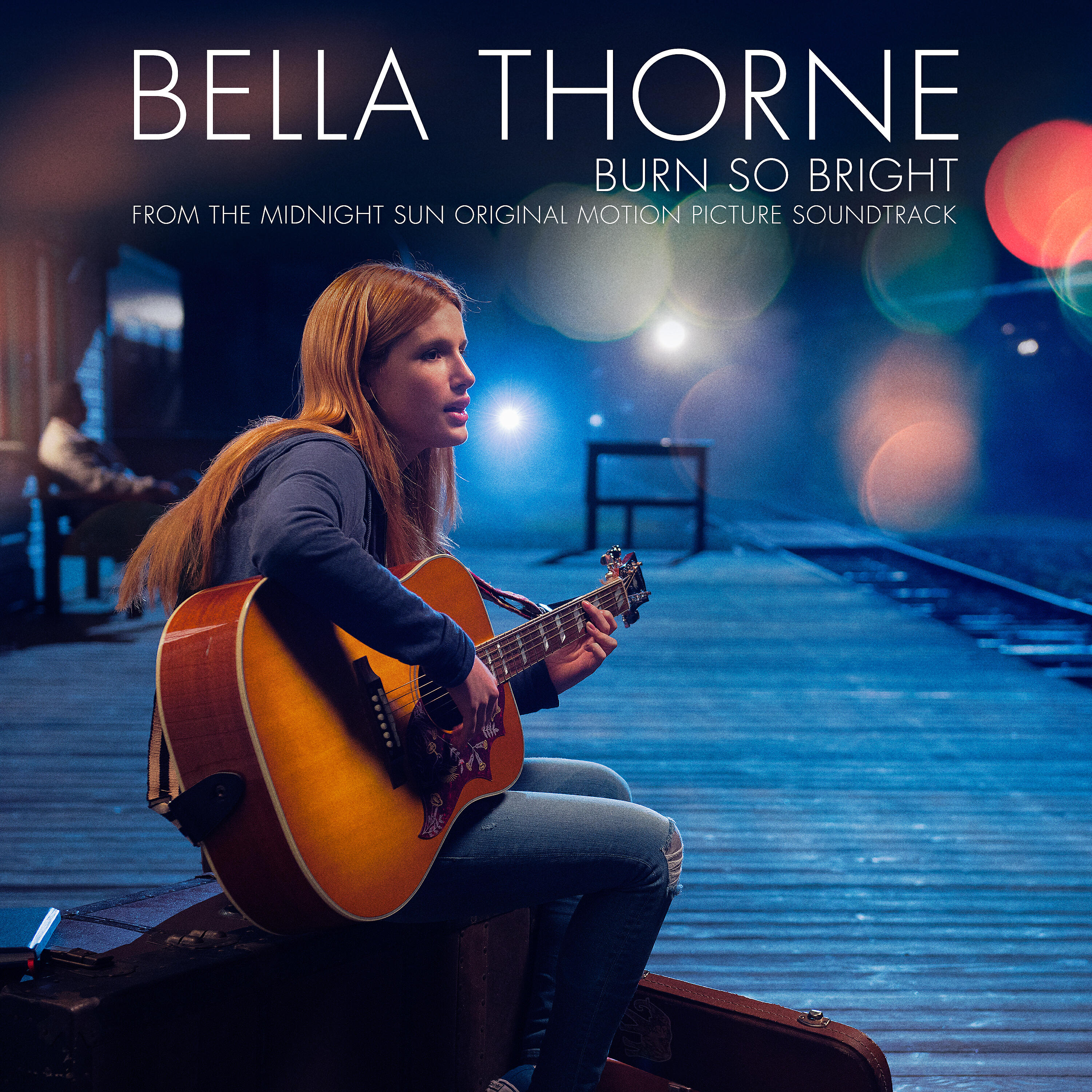 Bella Thorne - Burn So Bright (Single from Midnight Sun Soundtrack)