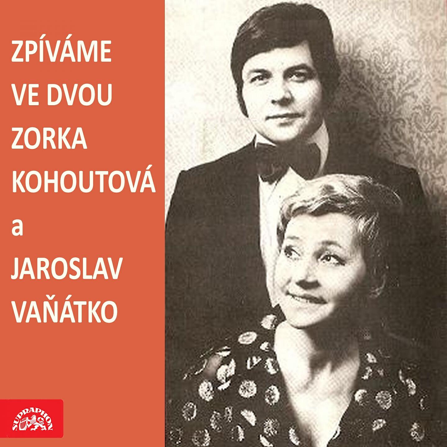 Zorka Kohoutová - Zpíváme Ve Dvou