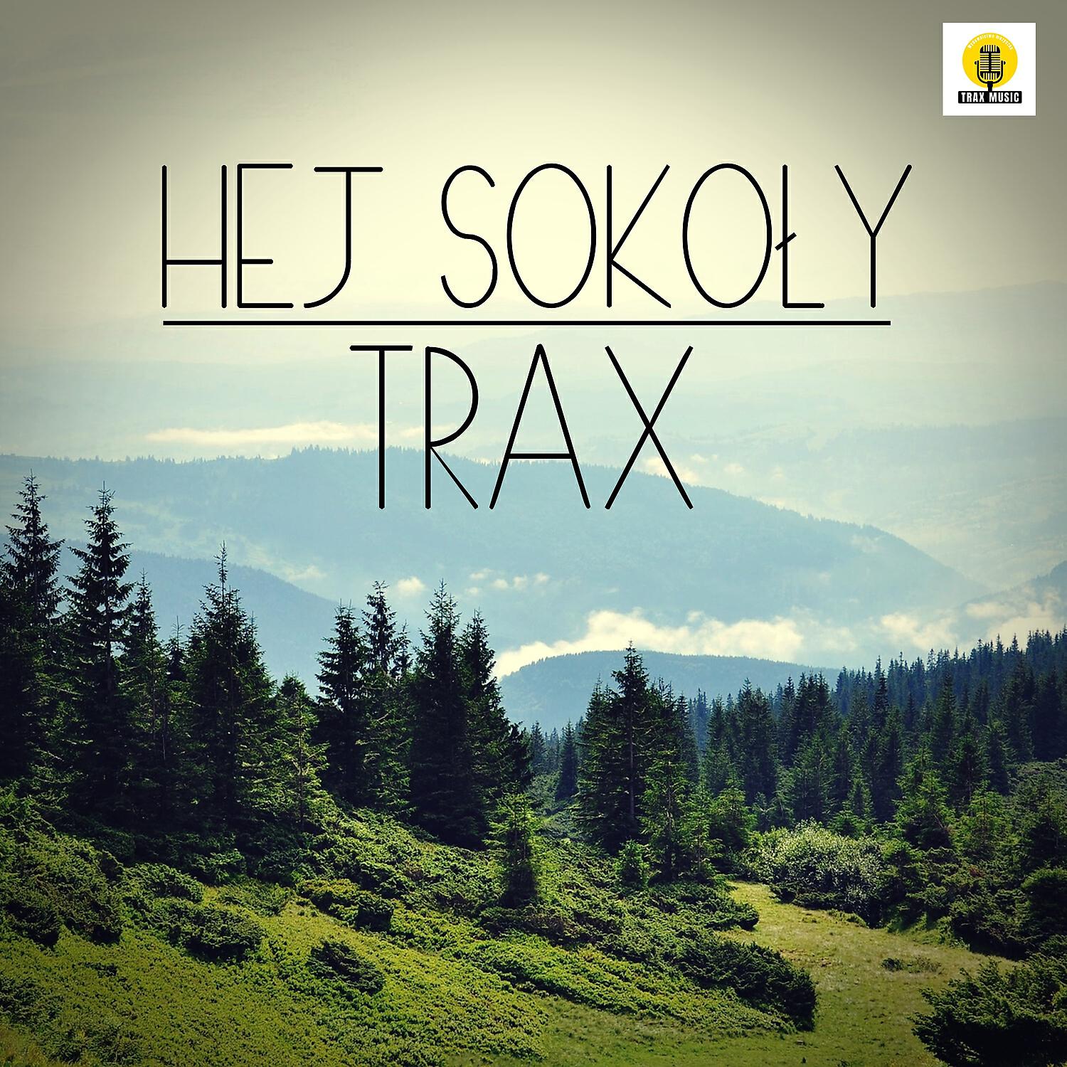 TRAX - Hej sokoly