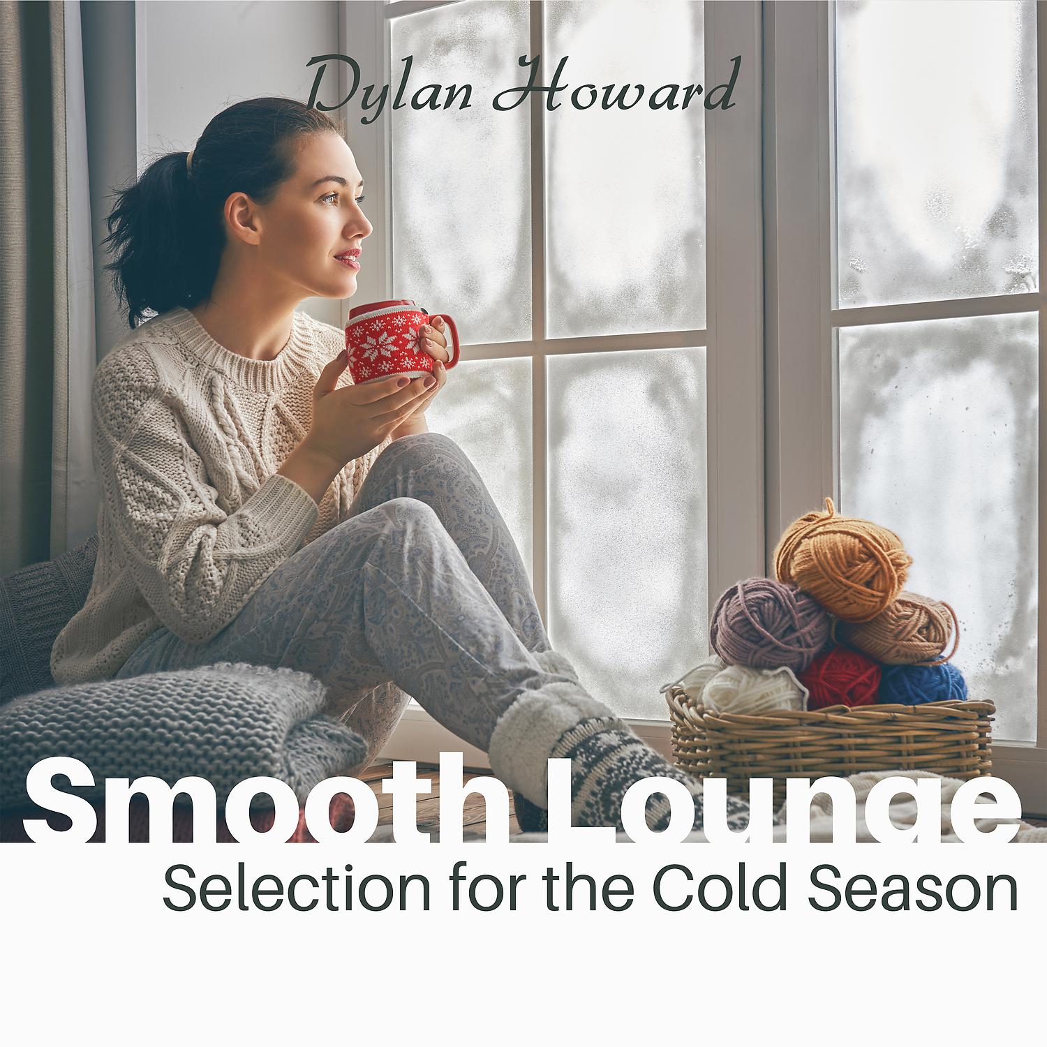 Постер альбома Smooth Lounge Selection for the Cold Season