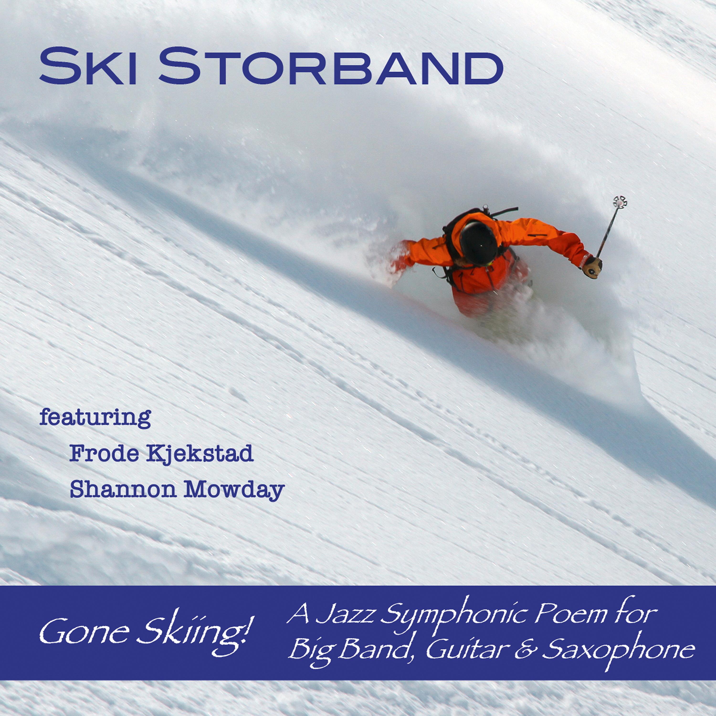 Постер альбома Gone Skiing – a Jazz Symphonic Poem for Big Band, Guitar & Saxophone