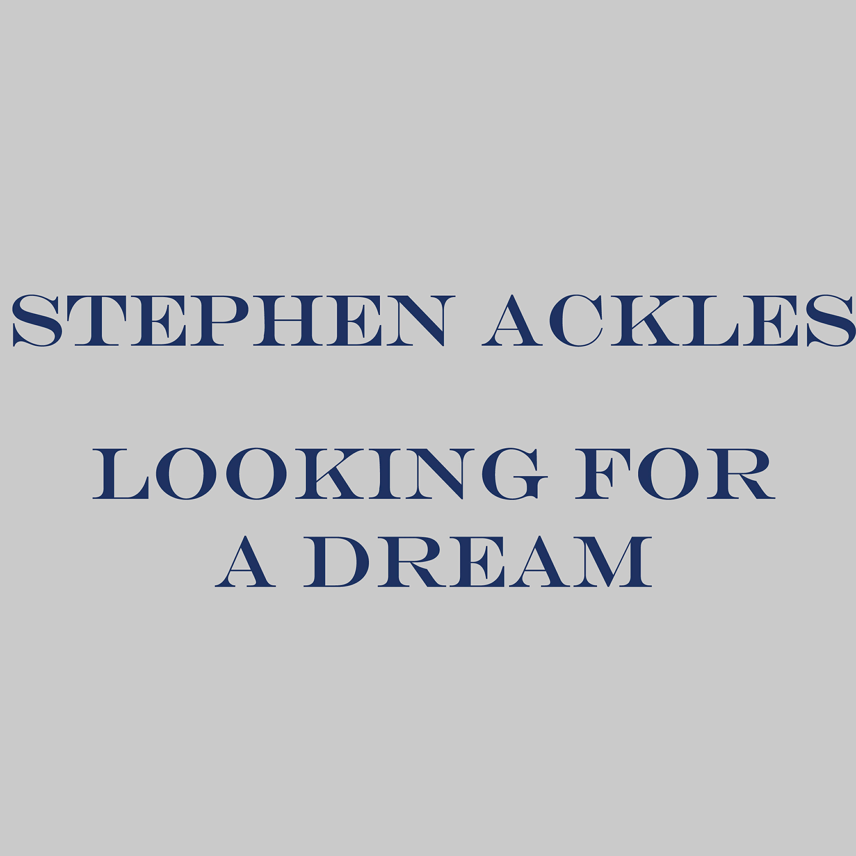 Stephen Ackles - Looking for a Dream
