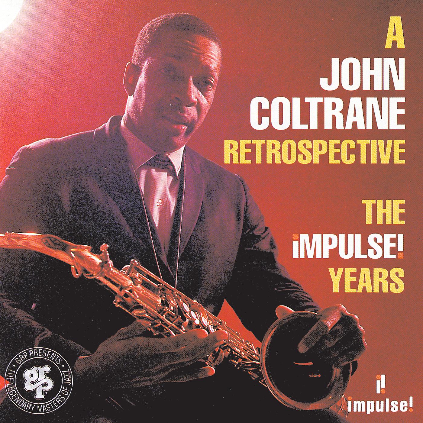 Постер альбома A John Coltrane Retrospective: The Impulse Years