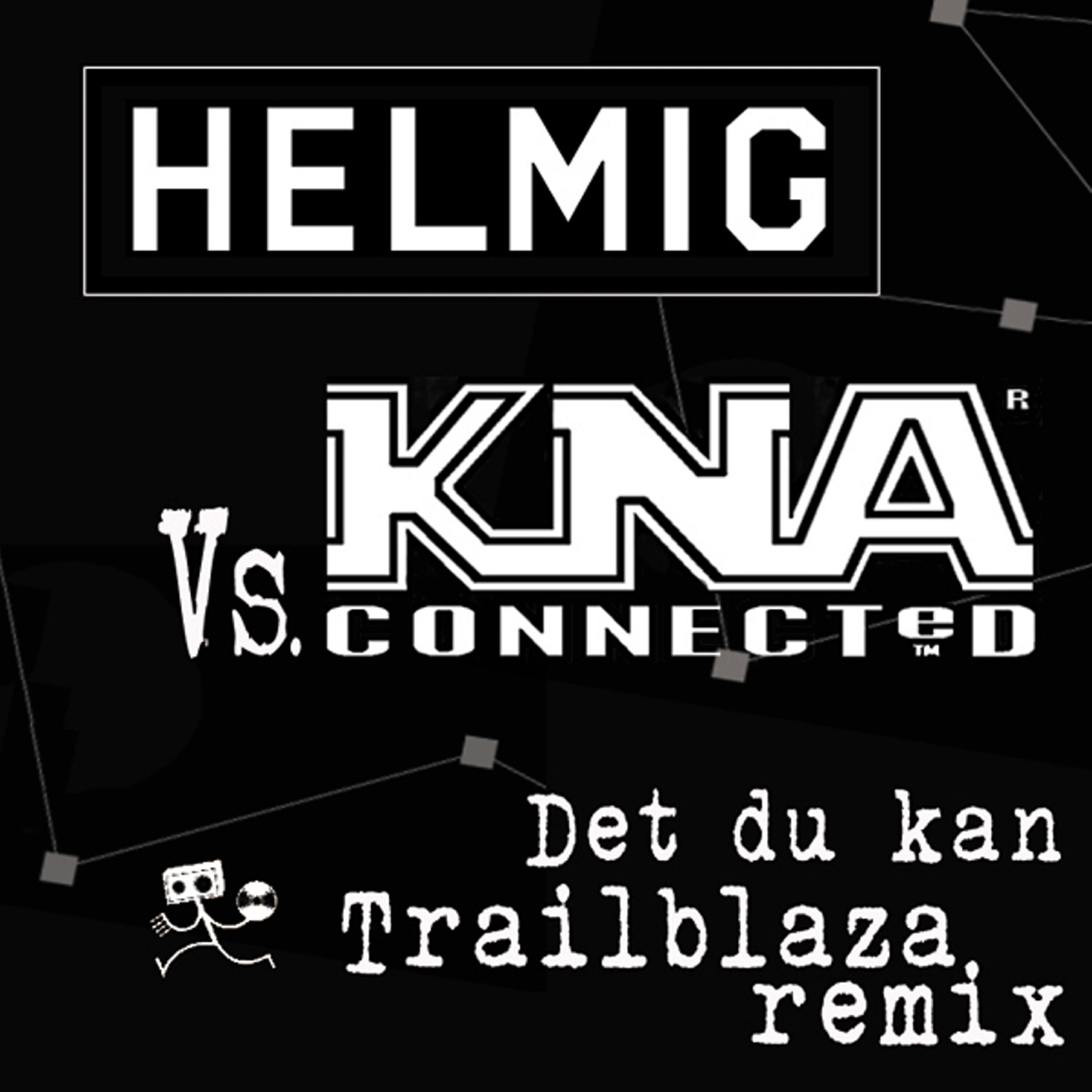 Thomas Helmig - Det Du Kan (Trailblaza Remix)