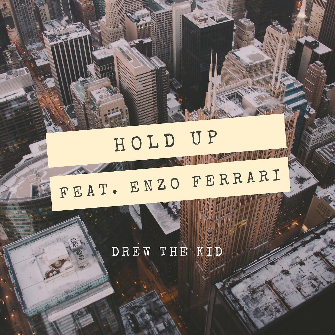 Drew the Kid - Hold Up