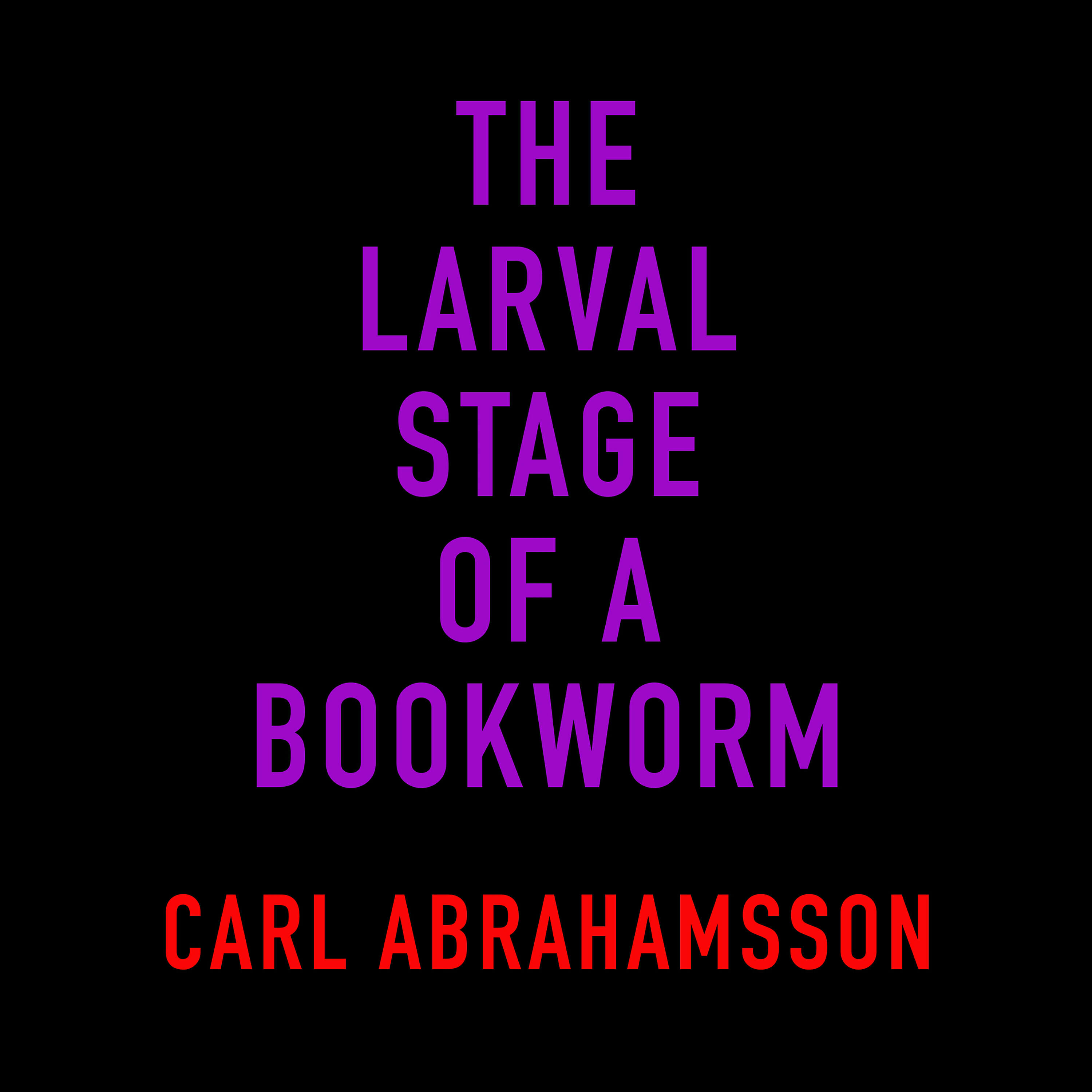 Carl Abrahamsson - A Body Arched for Sex