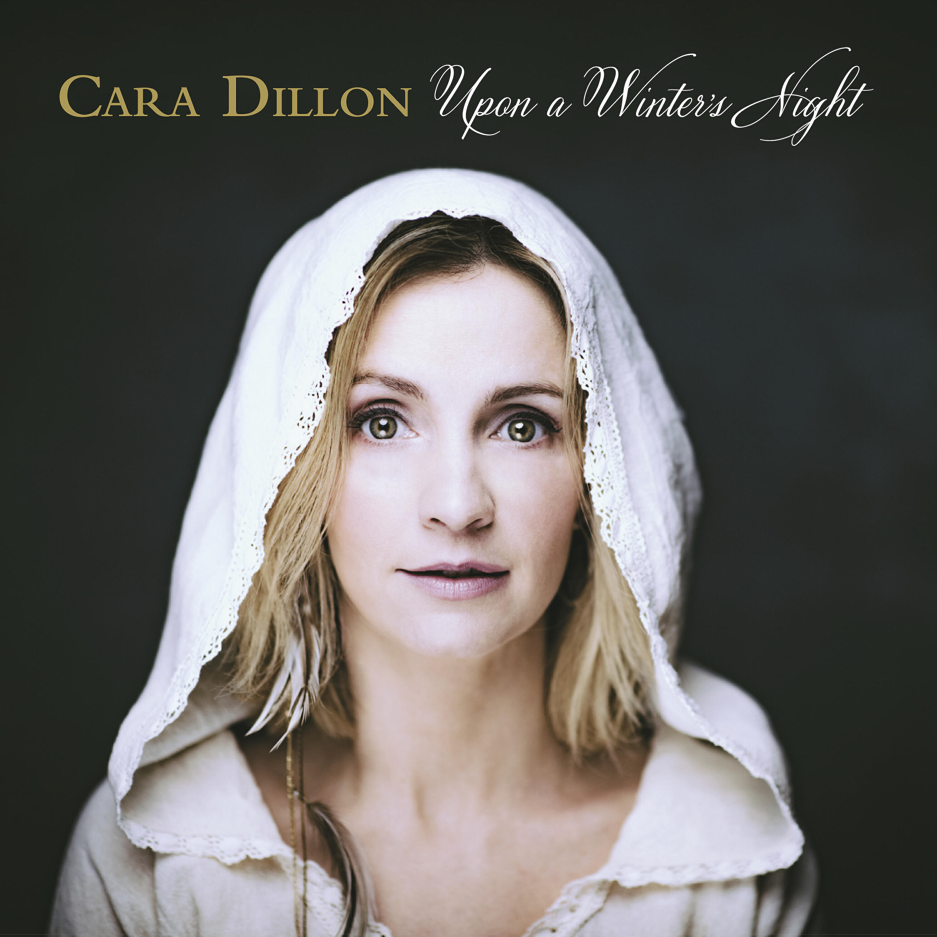 Cara Dillon - Infant Holy, Infant Lowly