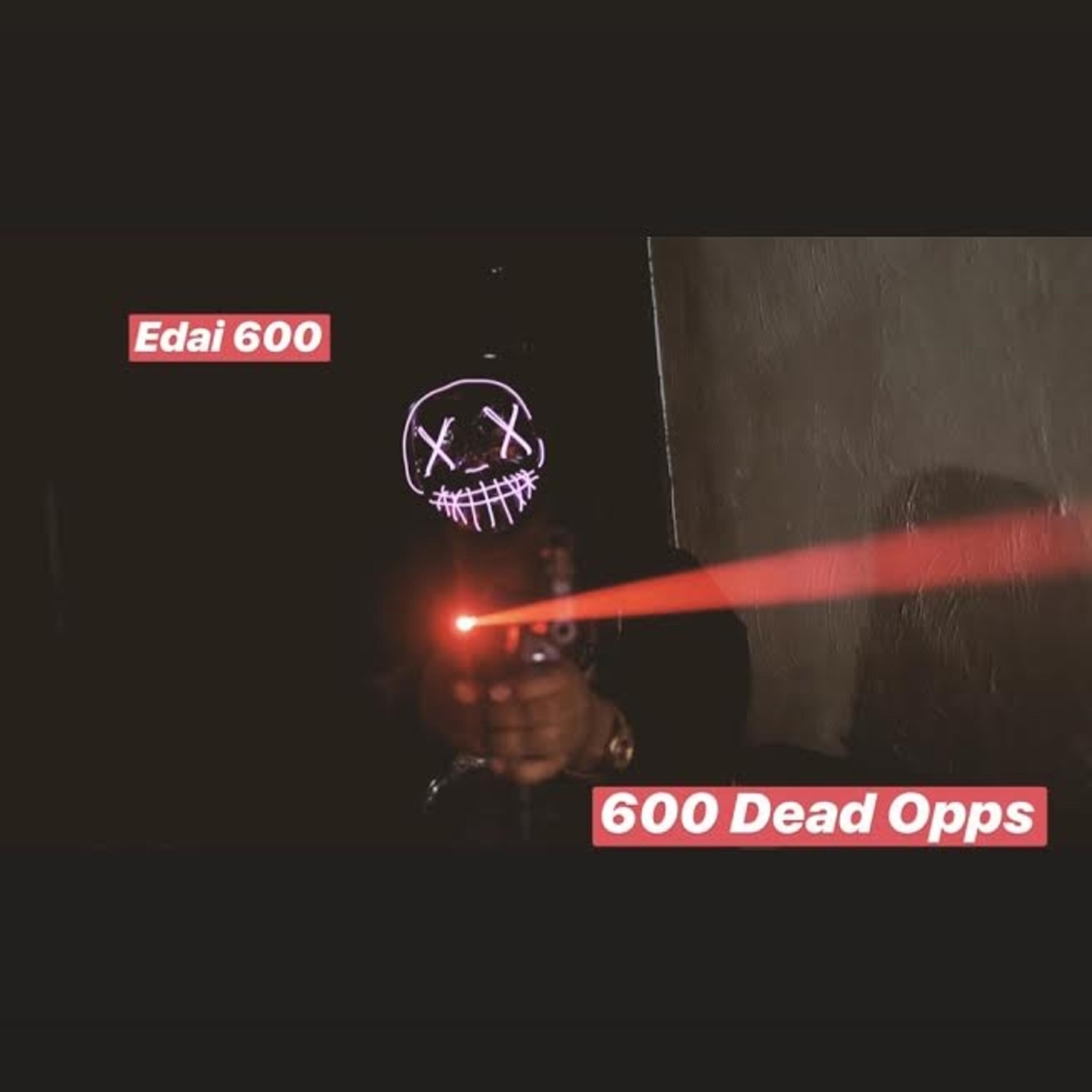Edai600 - 600 Dead Opps