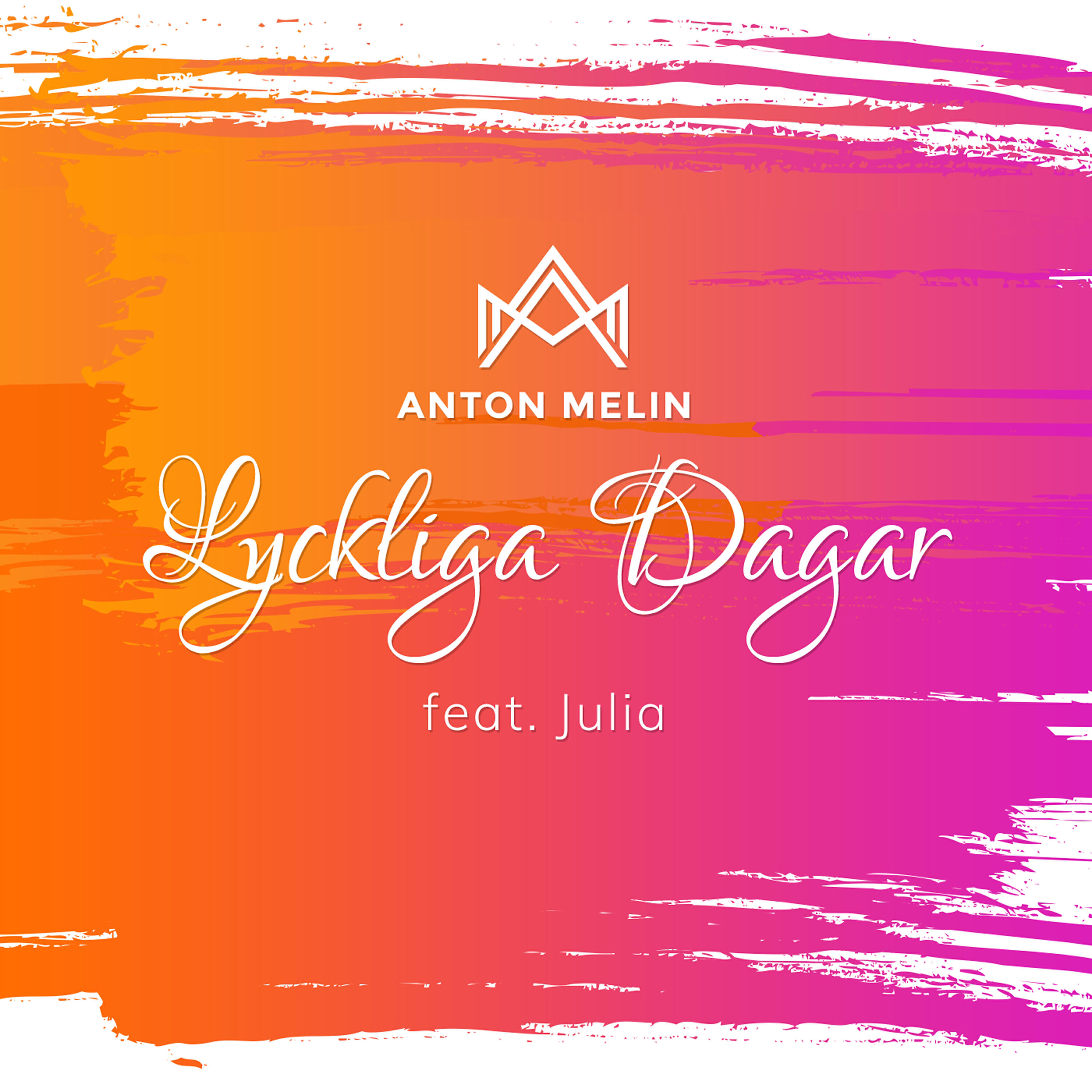 Anton Melin - Lyckliga Dagar