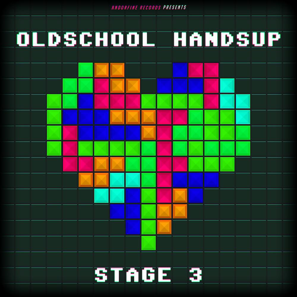 Постер альбома Oldschool Handsup - Stage 3