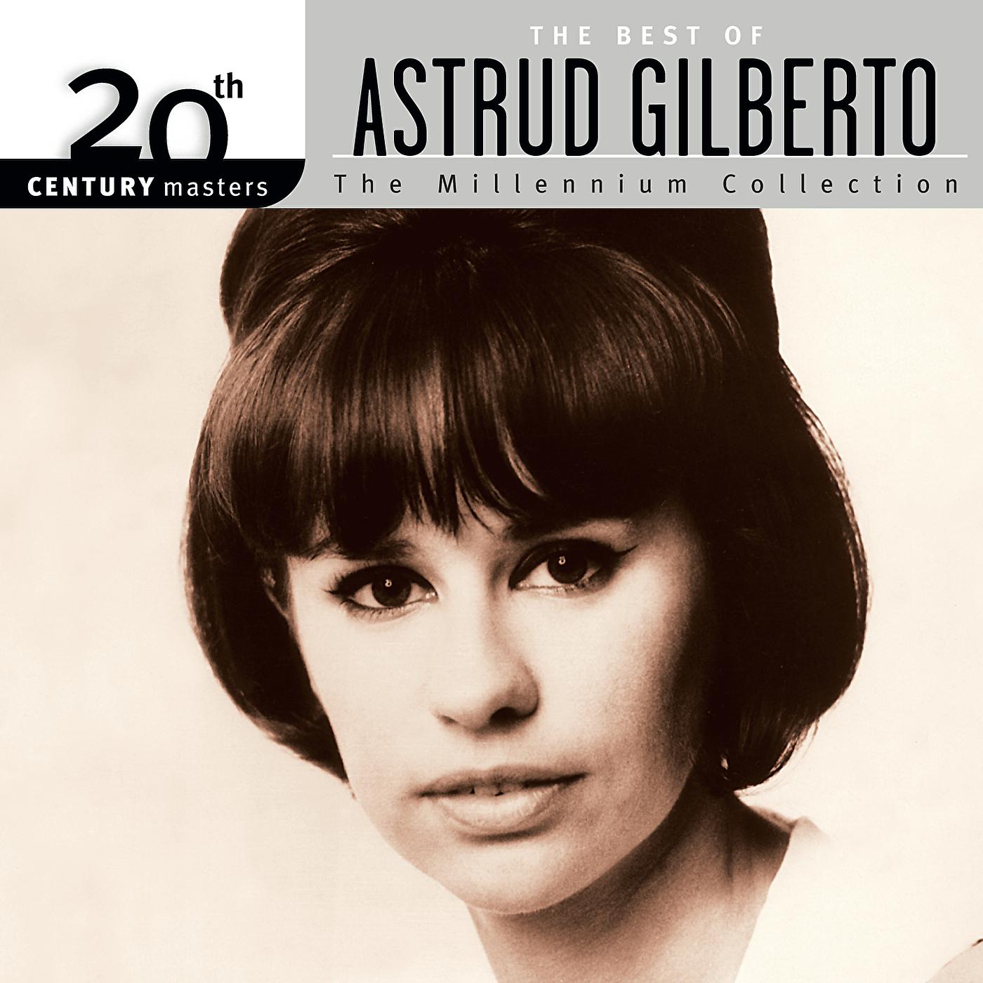 Постер альбома 20th Century Masters: The Millennium Collection - The Best of Astrud Gilberto