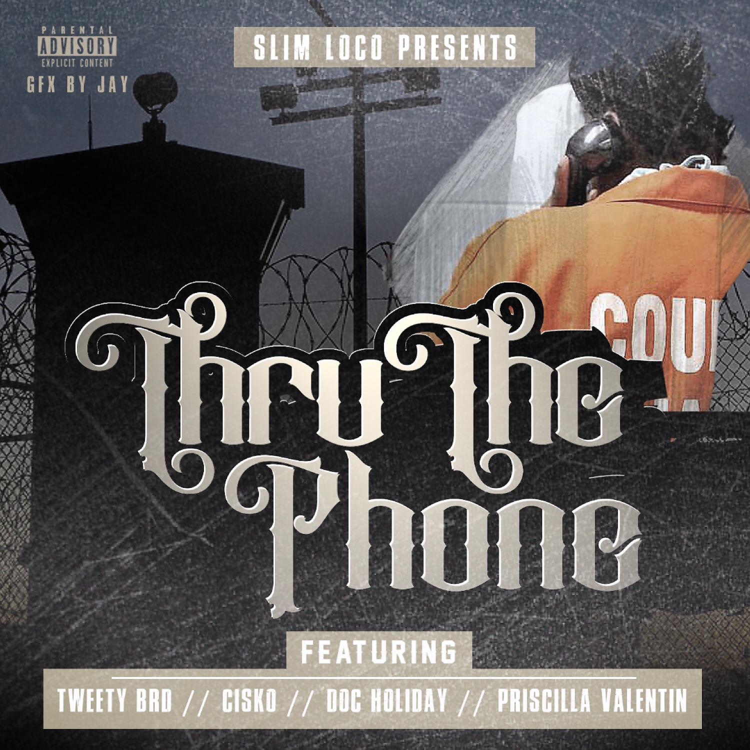 Постер альбома Thru The Phone (feat. Tweety Brd, Cisko, Doc Holiday & Priscilla Valentin)