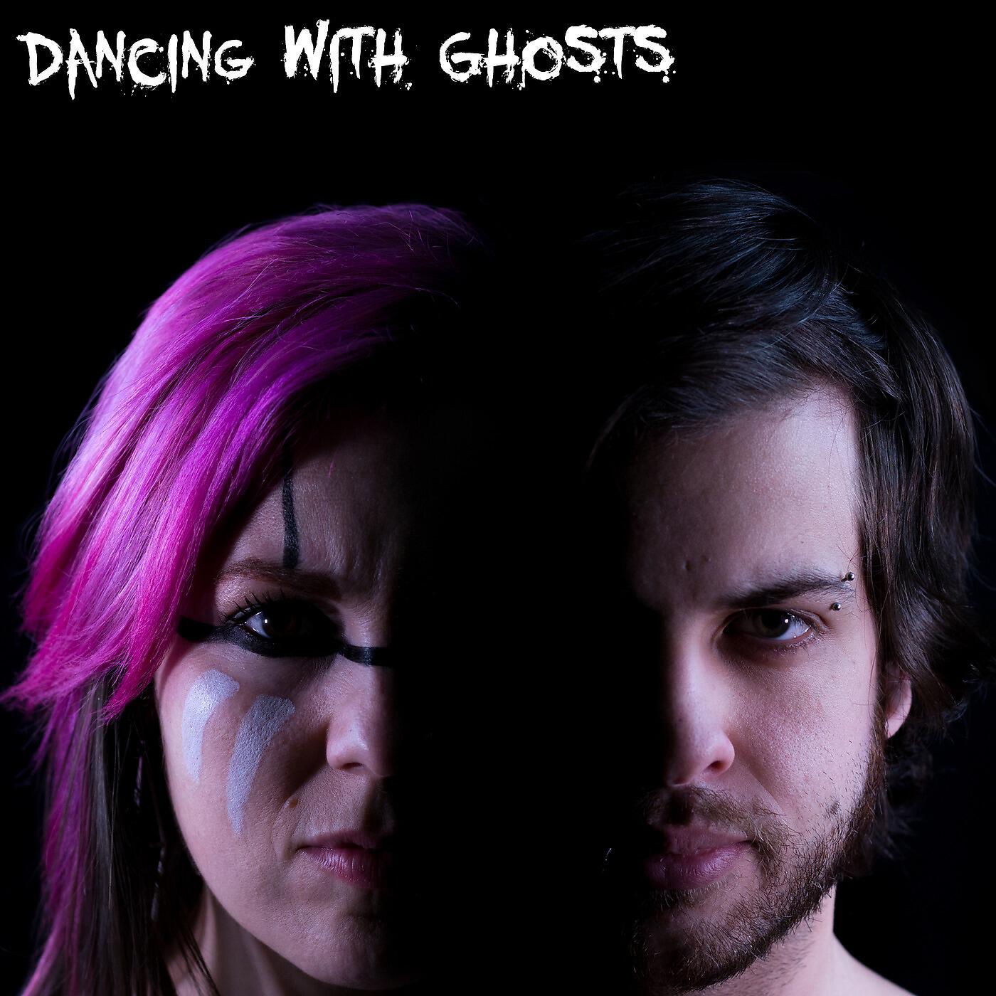 Dancing with Ghosts - W.D.E.G.T.B.a.Y.