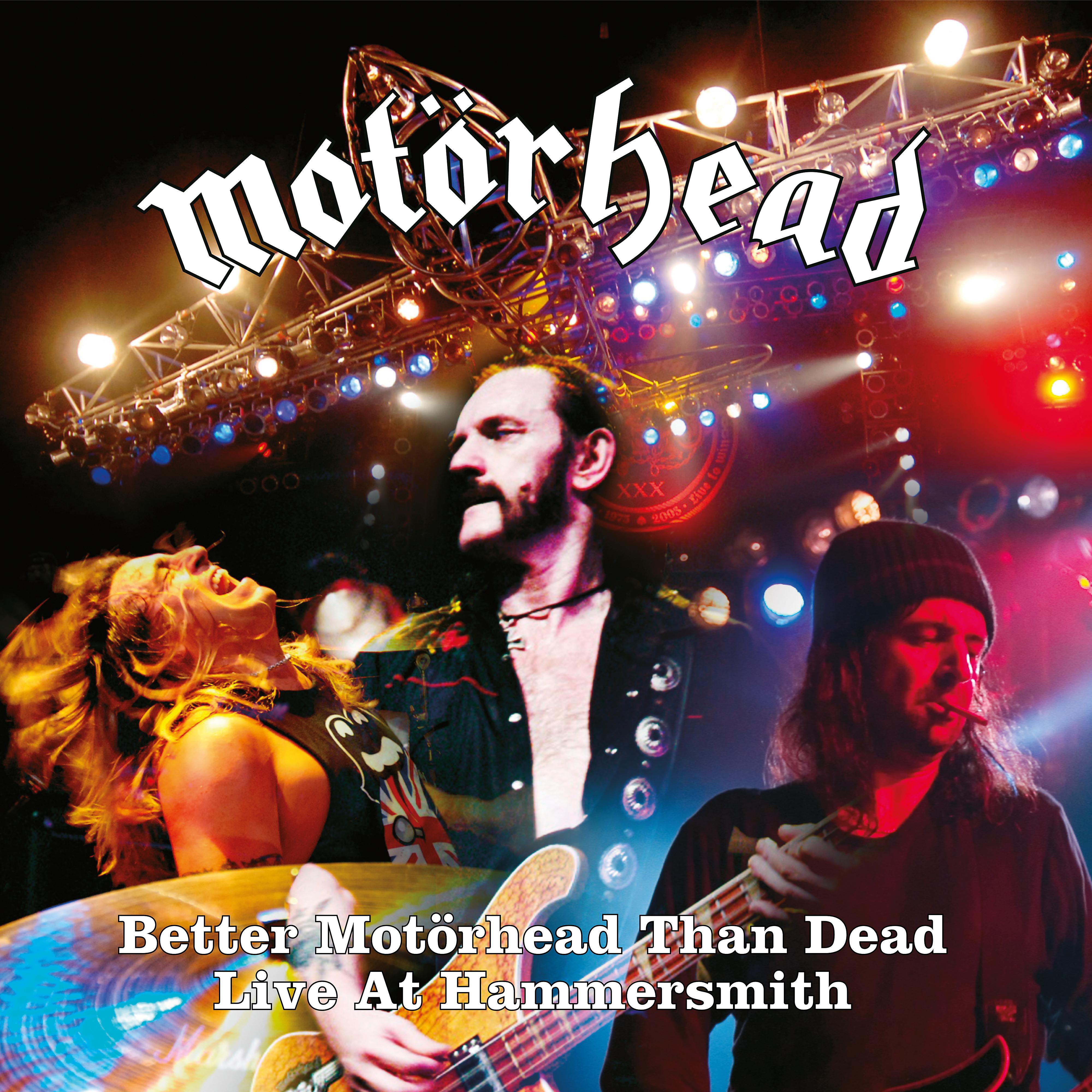 Постер альбома Better Motörhead Than Dead (Live At Hammersmith)