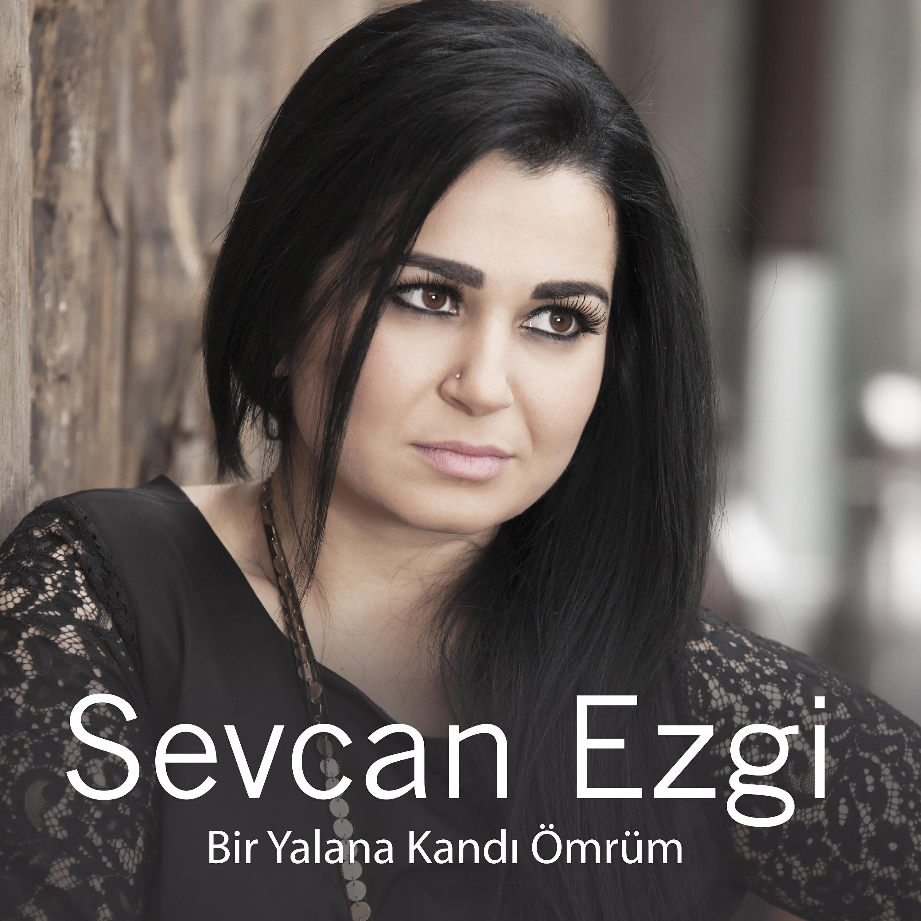 Sevcan Ezgi - Bir Yalana Kandı Ömrüm