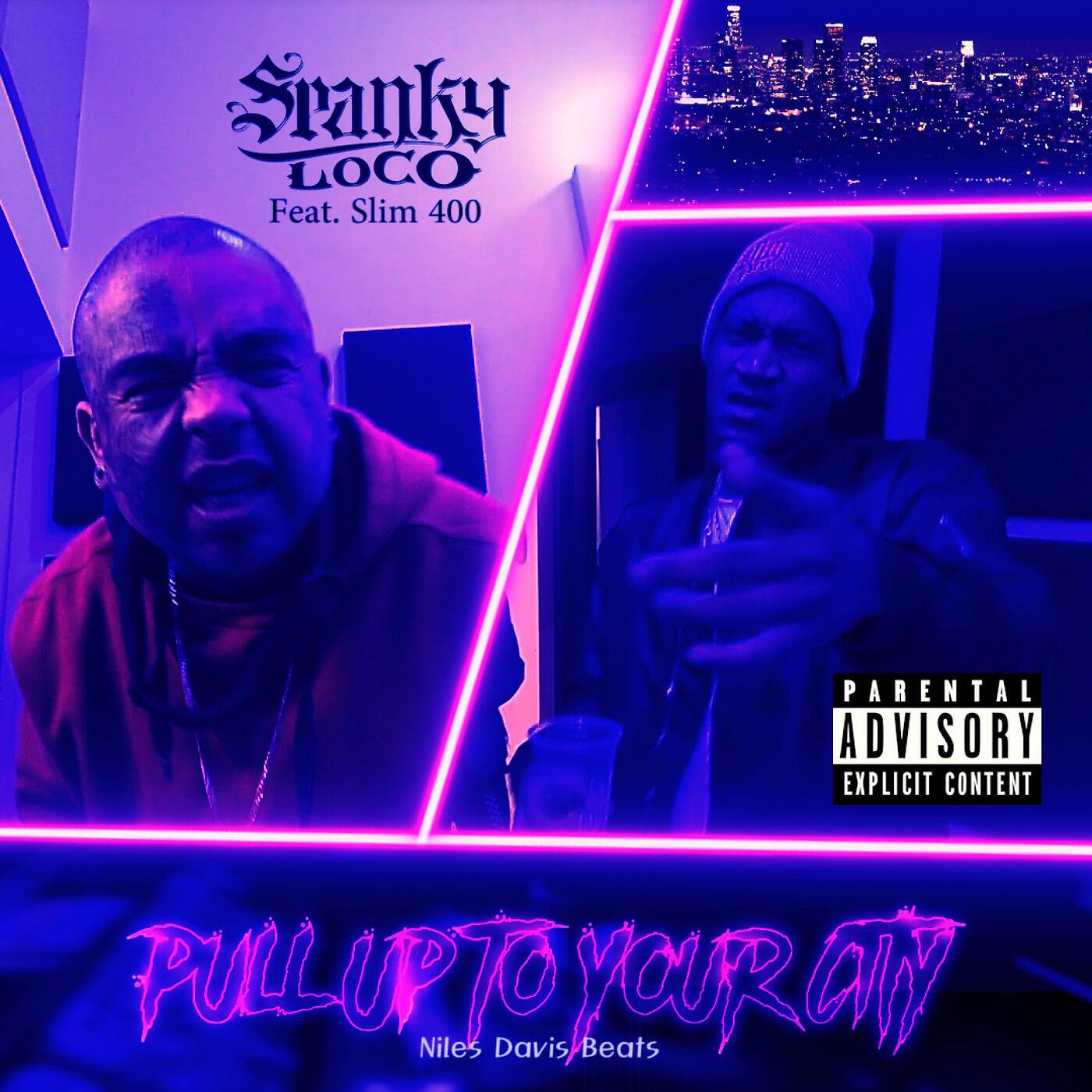 Spanky Loco - Pull up to Your City