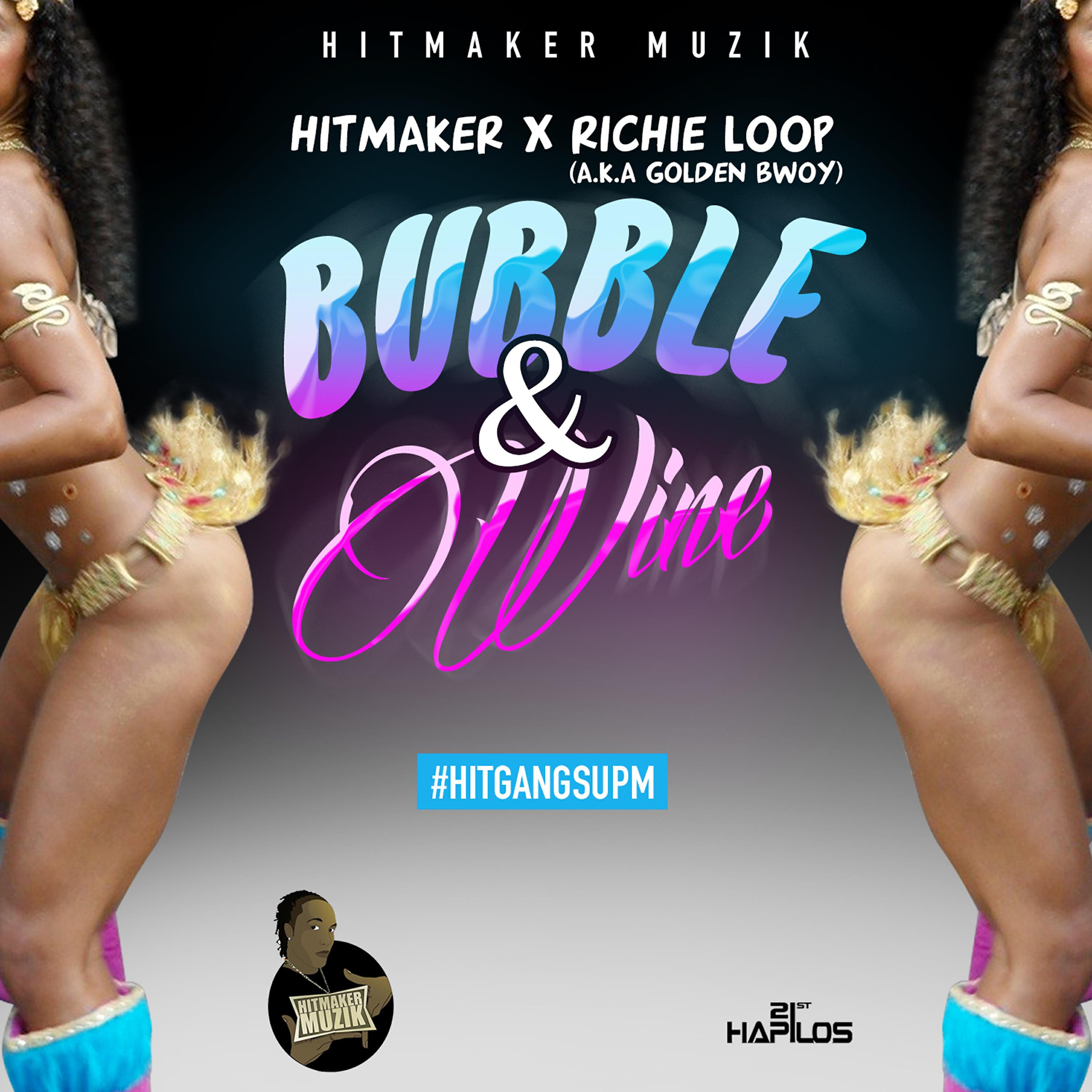 Hitmaker - Bubble & Wine (Radio Edit)