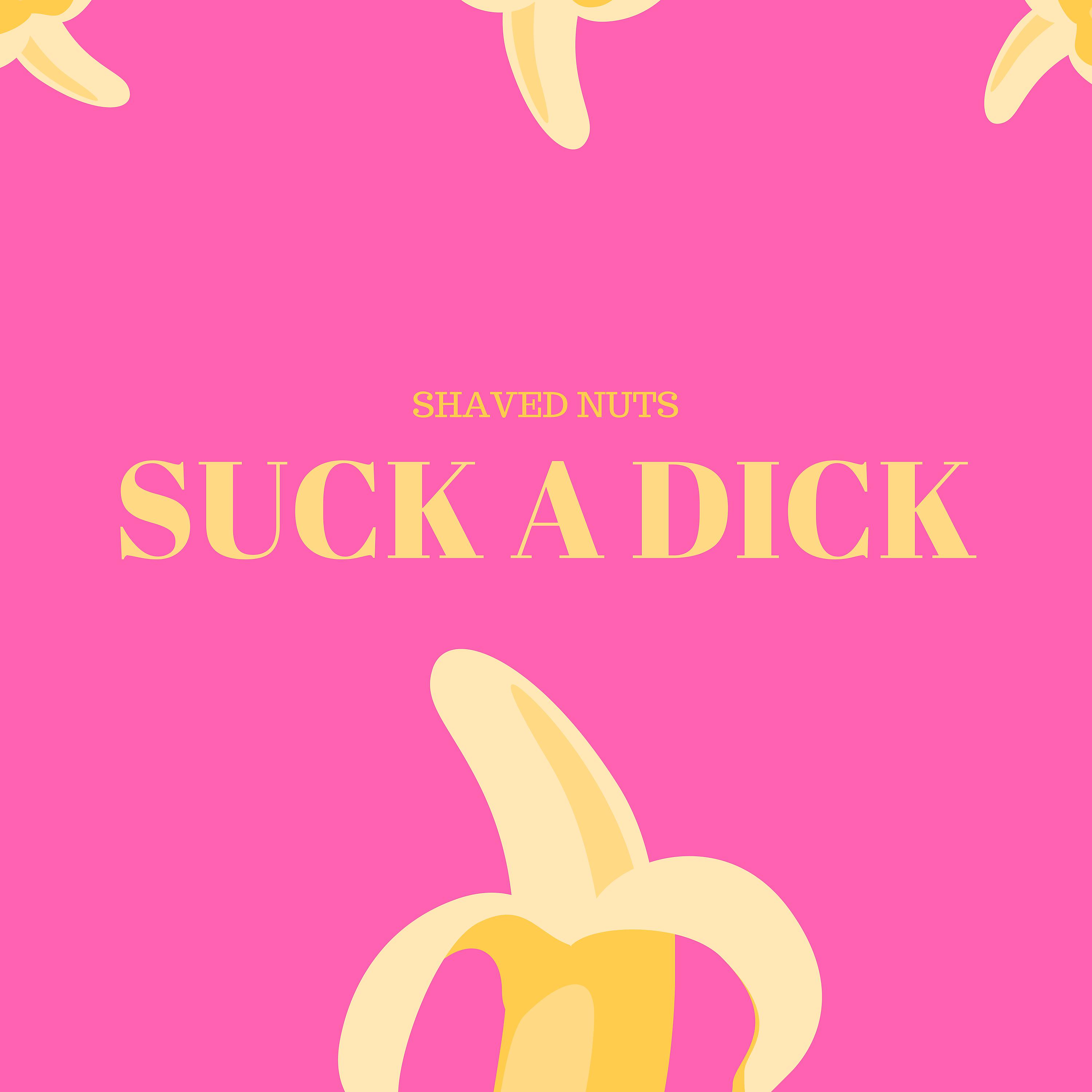 Постер альбома Suck a Dick